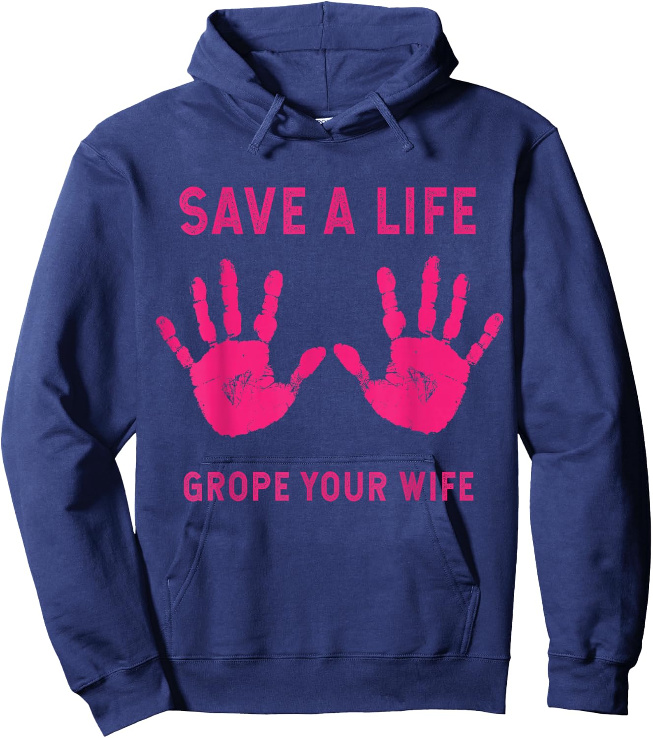 Save Life Grope Your Wife Cool Breast Cancer Awareness Gift Hoodie - Hoodie | Navy