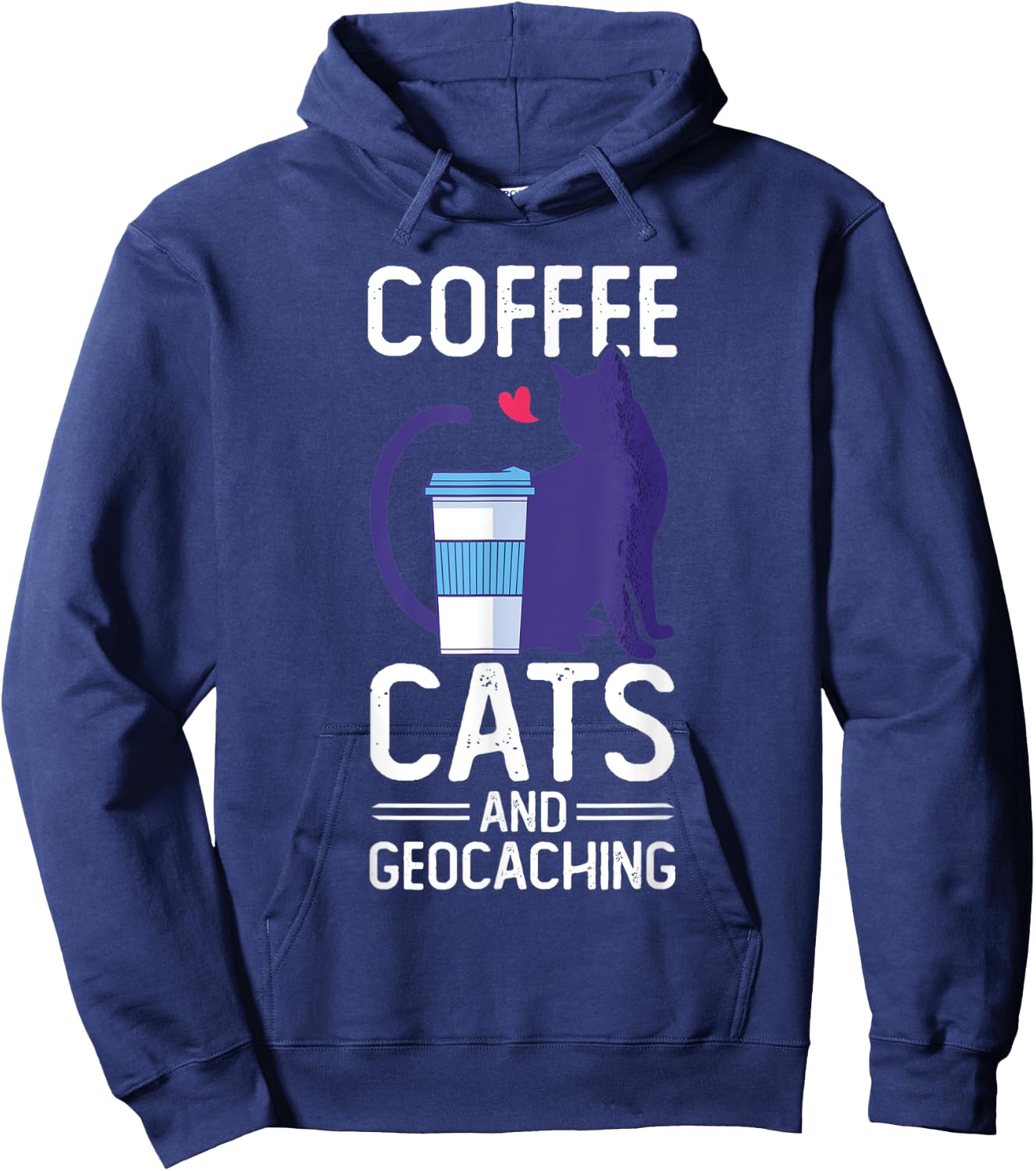 Coffee Cats And Geocaching Cache Hunting Hiking Geocacher Hoodie - Hoodie | Navy