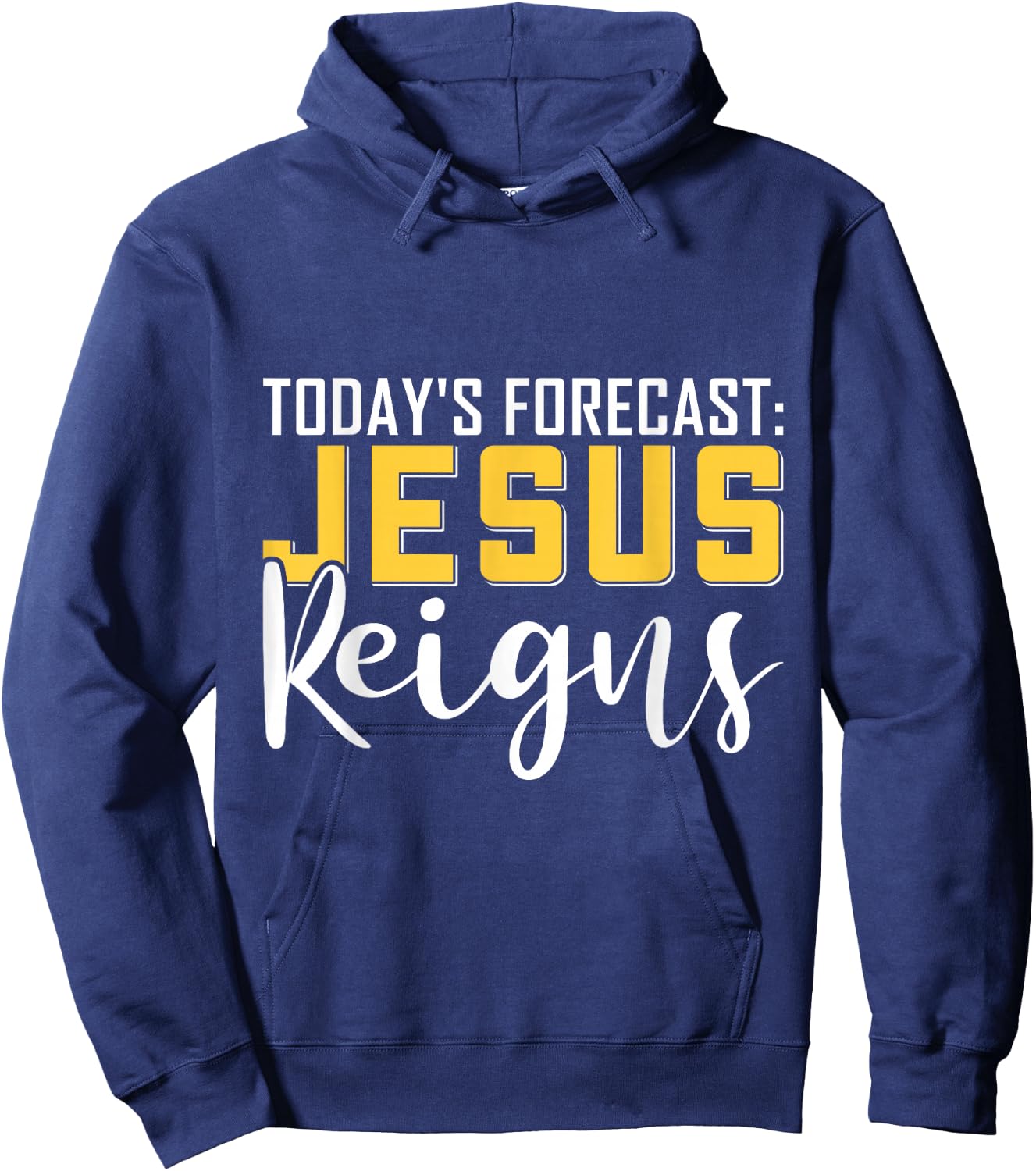Today's Forecast Jesus Reigns Shirt Funny Christian Pun Hoodie - Hoodie | Navy