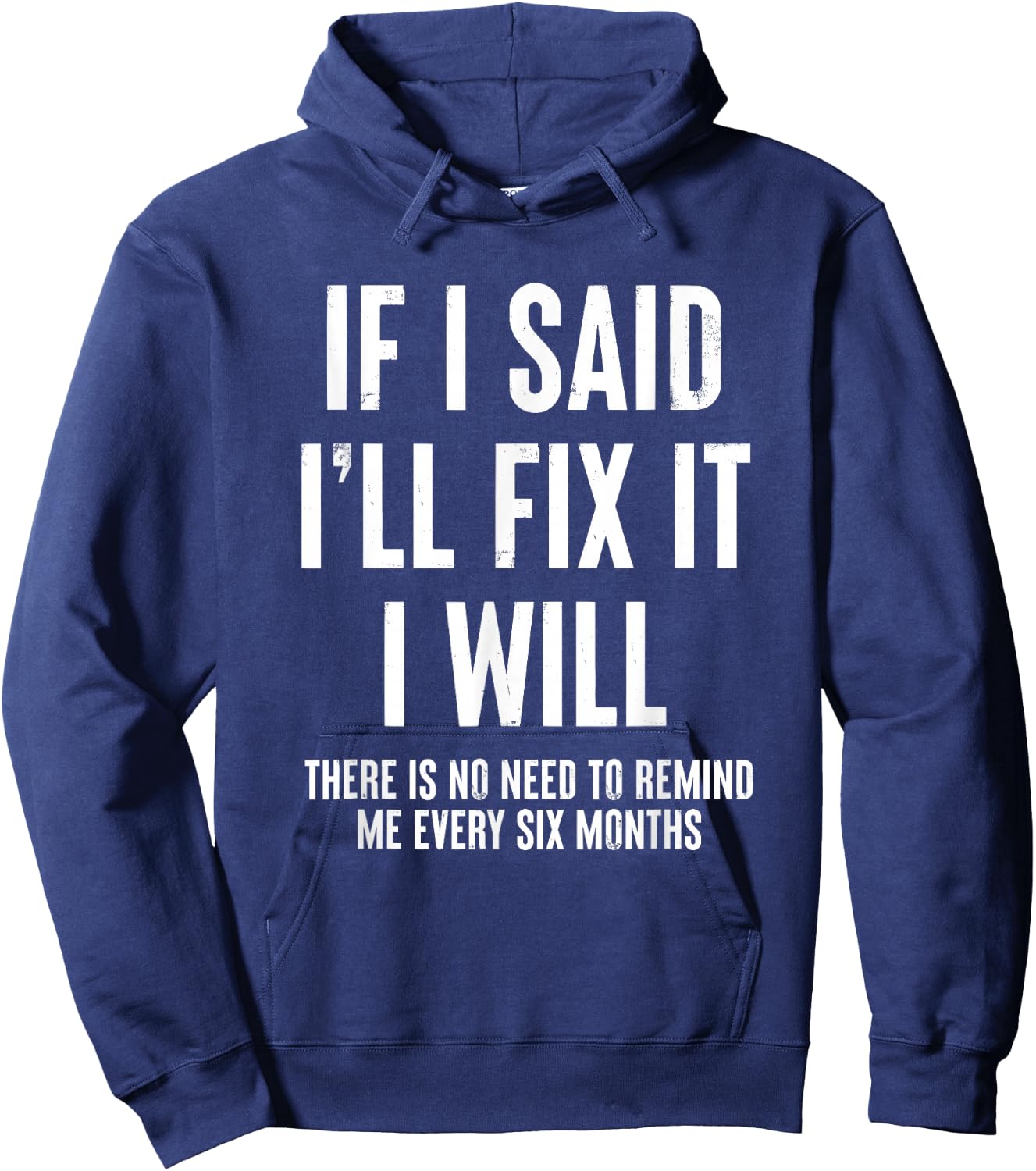 If I Said I'll Fix It I Will Funny Handyman Hoodie - Hoodie | Navy