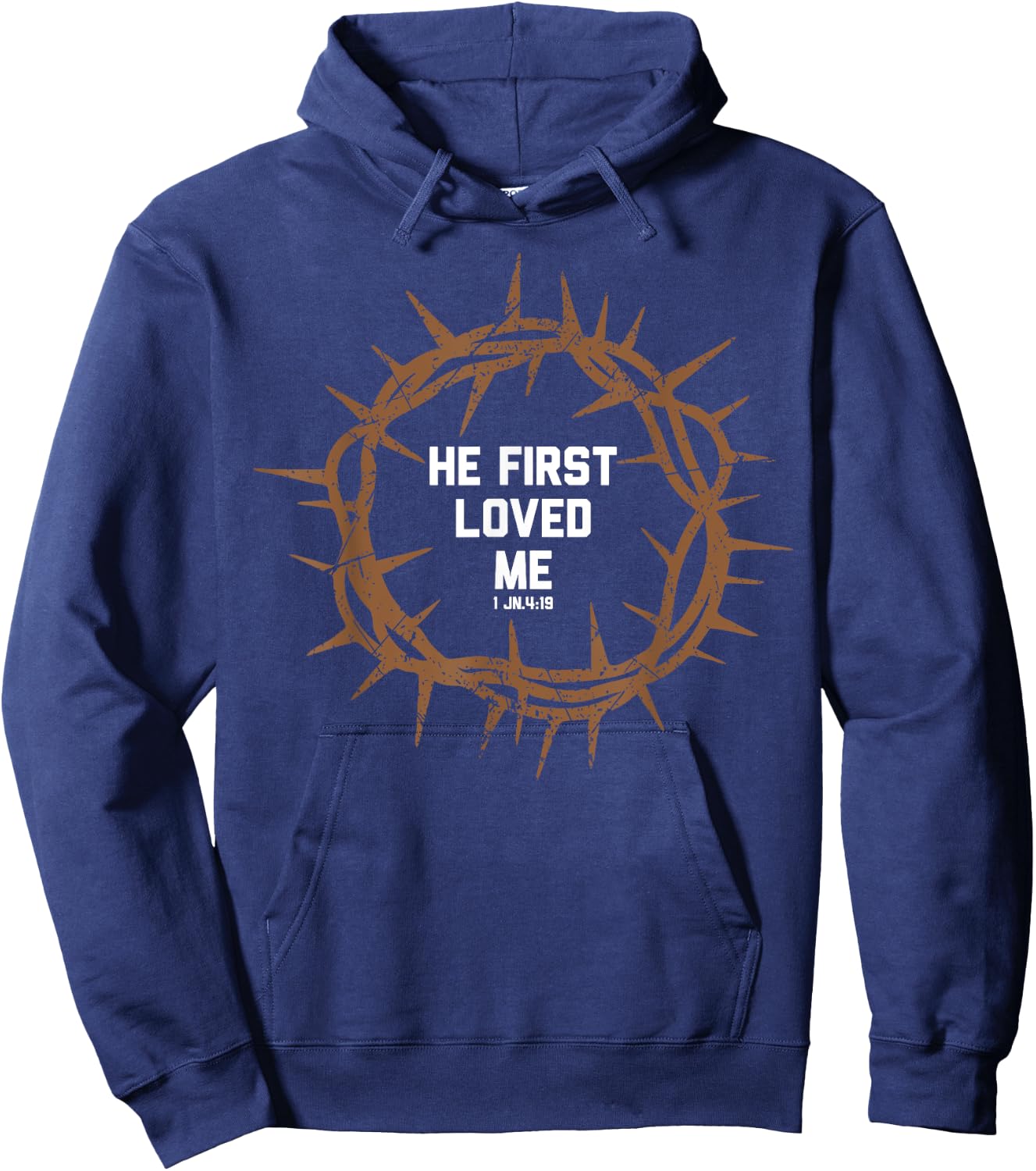 He First Loved Me Christianity Salvation Message Bible Verse Hoodie - Hoodie | Navy
