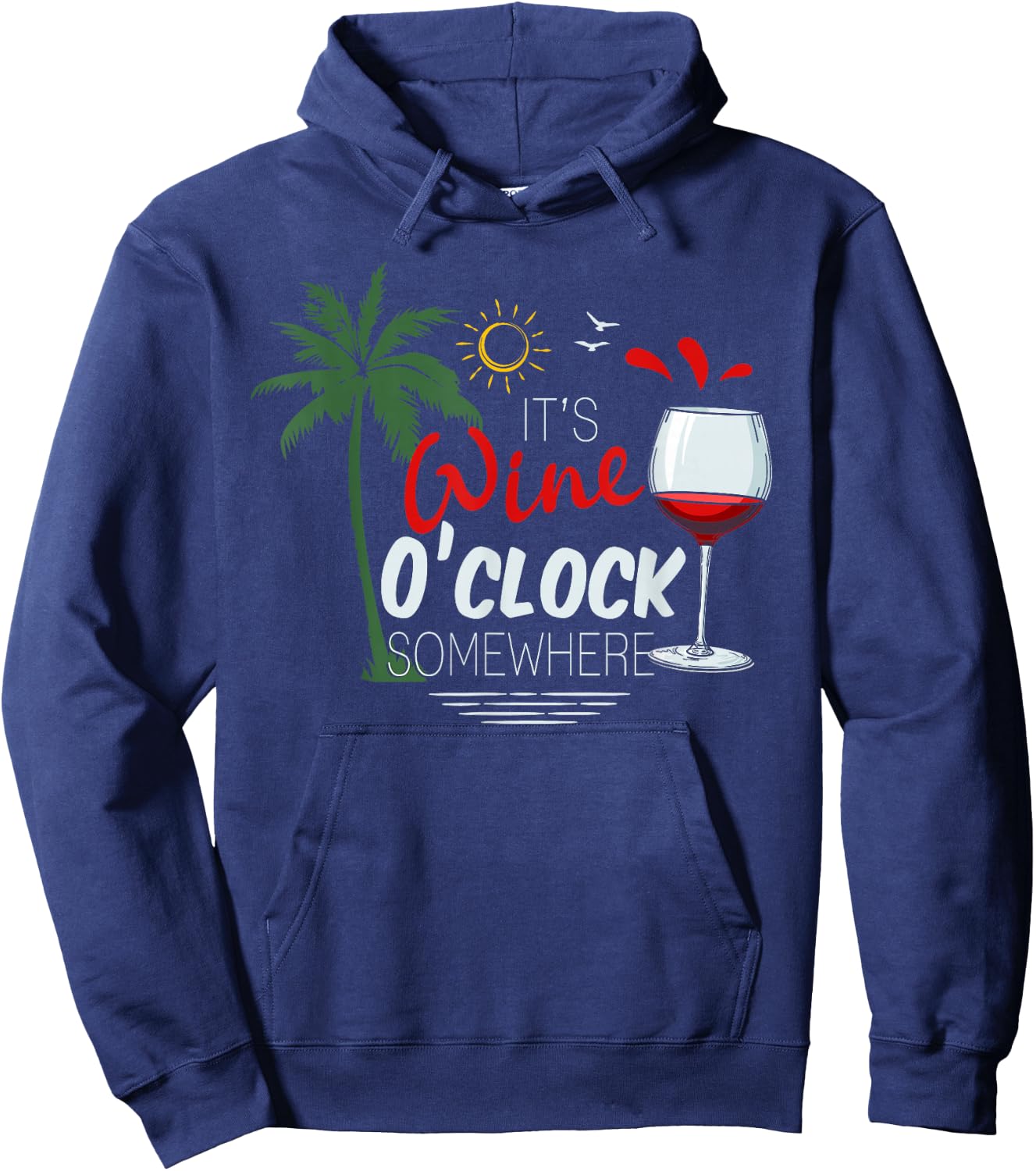 Its Wine OClock Somewhere Palm Trees Summer Men Women Hoodie - Hoodie | Navy
