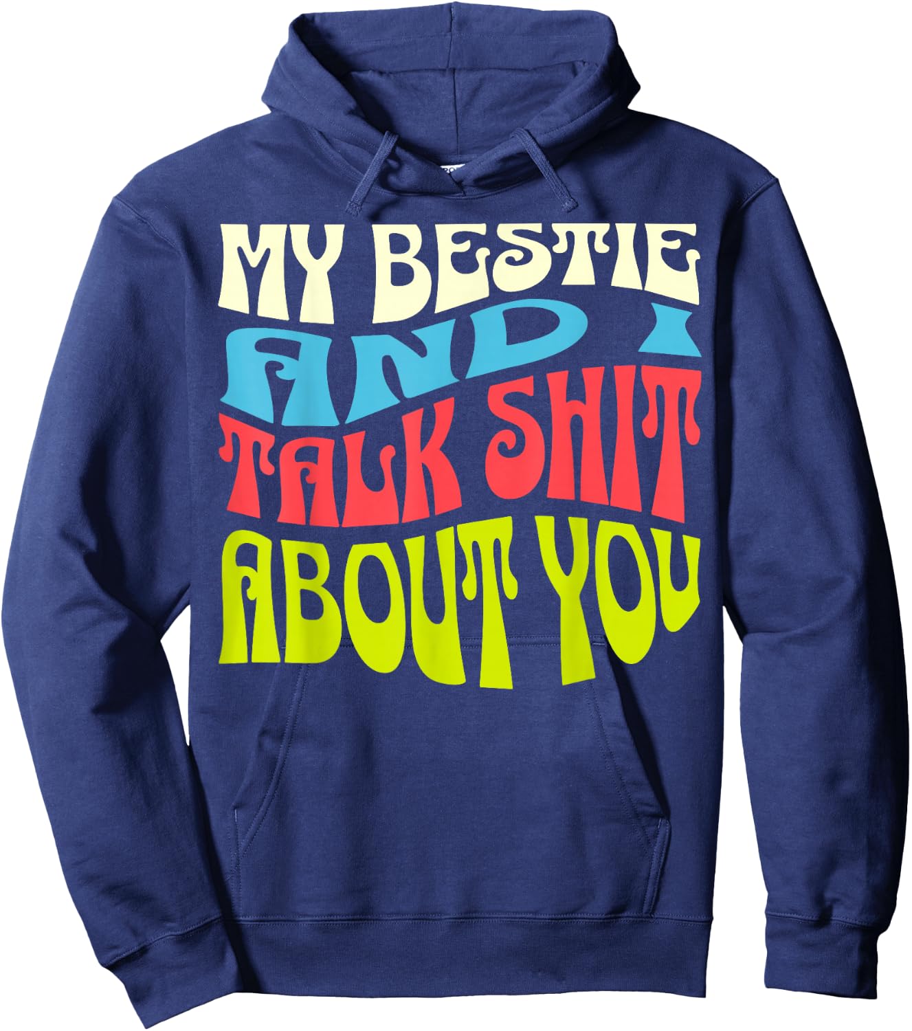 My Bestie And I Talk About You Adult Sassy Saying Product Hoodie - Hoodie | Navy