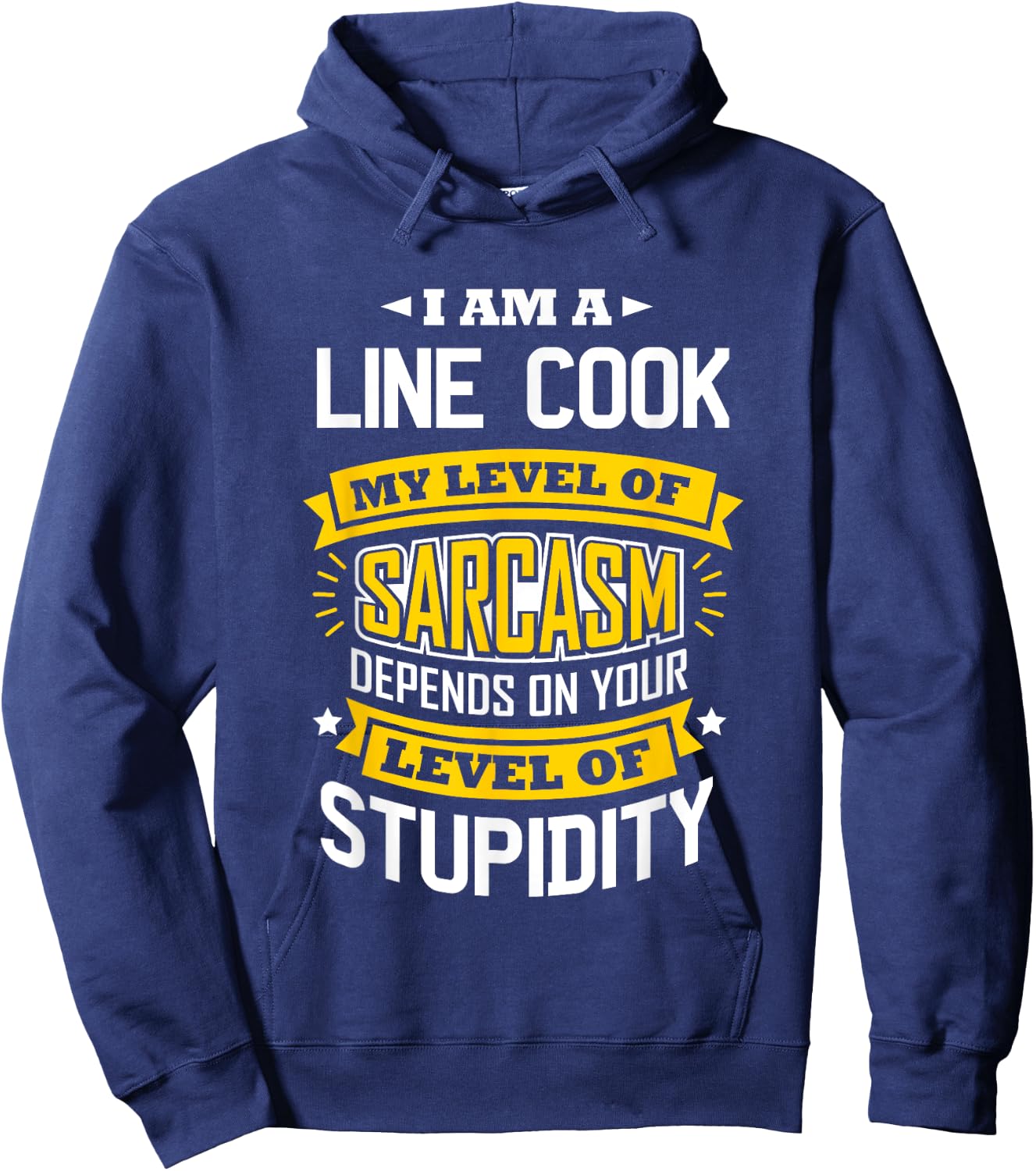 Line Cook Idea Funny Sarcasm Joke Line Cooks Hoodie - Hoodie | Navy