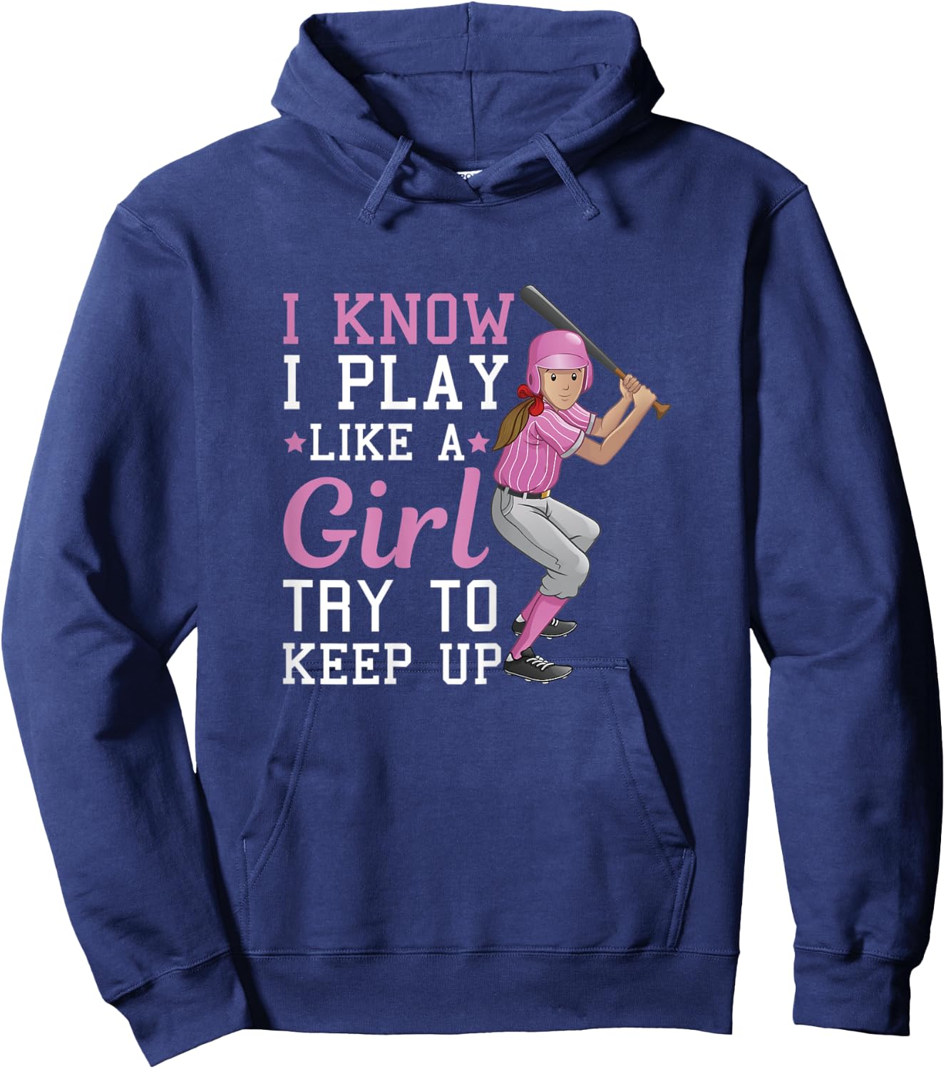 I Know I Play Like A Girl Try To Keep Up – Baseball Hoodie - Hoodie | Navy