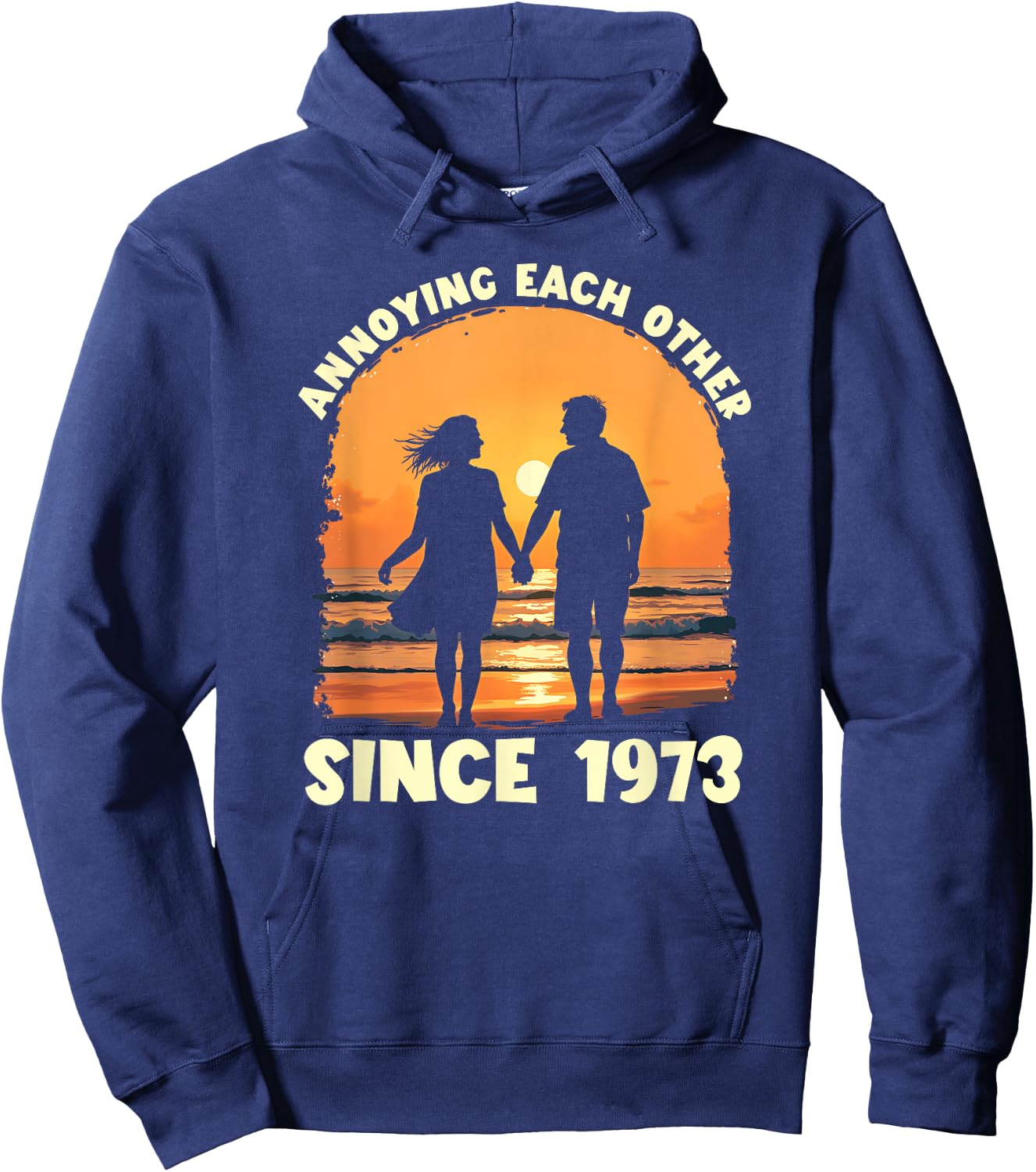 Annoying Each Other Since 1973 Matching Anniversary Hoodie - Hoodie | Navy