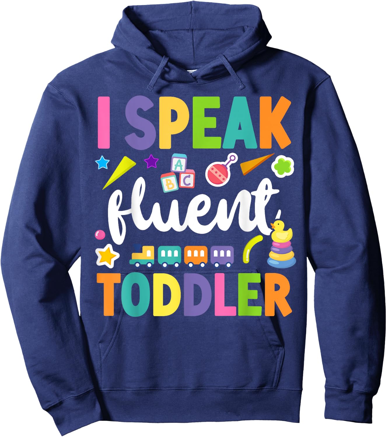 Childcare Daycare Provider Teacher Babysitter I Speak Fluent Women Girls Kids Hoodie - Hoodie | Navy