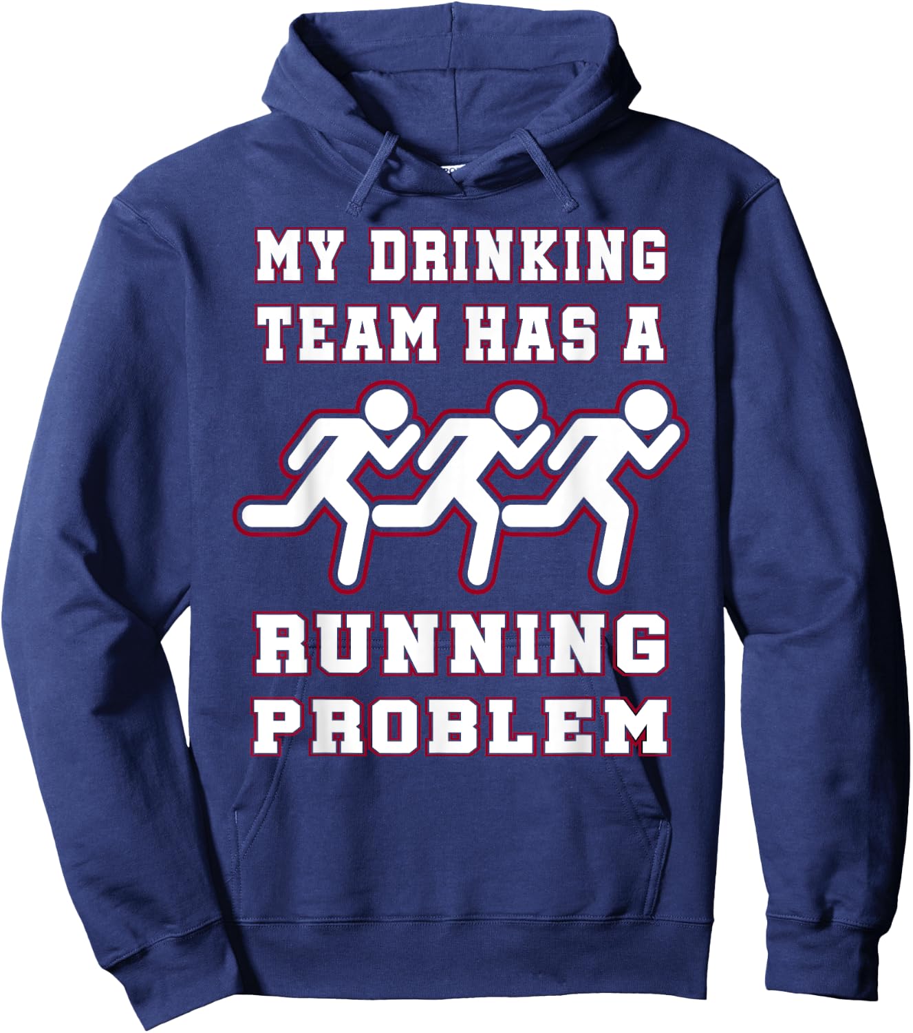 My Drinking Team Has a Running Problem Funny Runners Hoodie - Hoodie | Navy