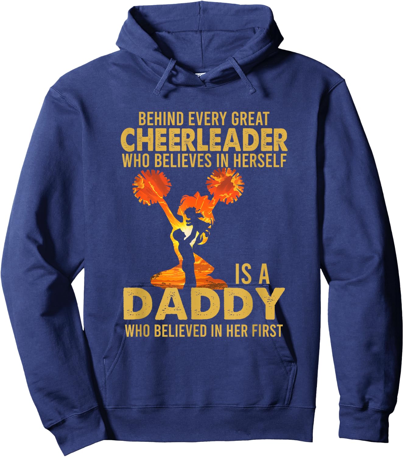 Behind Every Great Cheerleader Is A Daddy Father's Day Hoodie - Hoodie | Navy