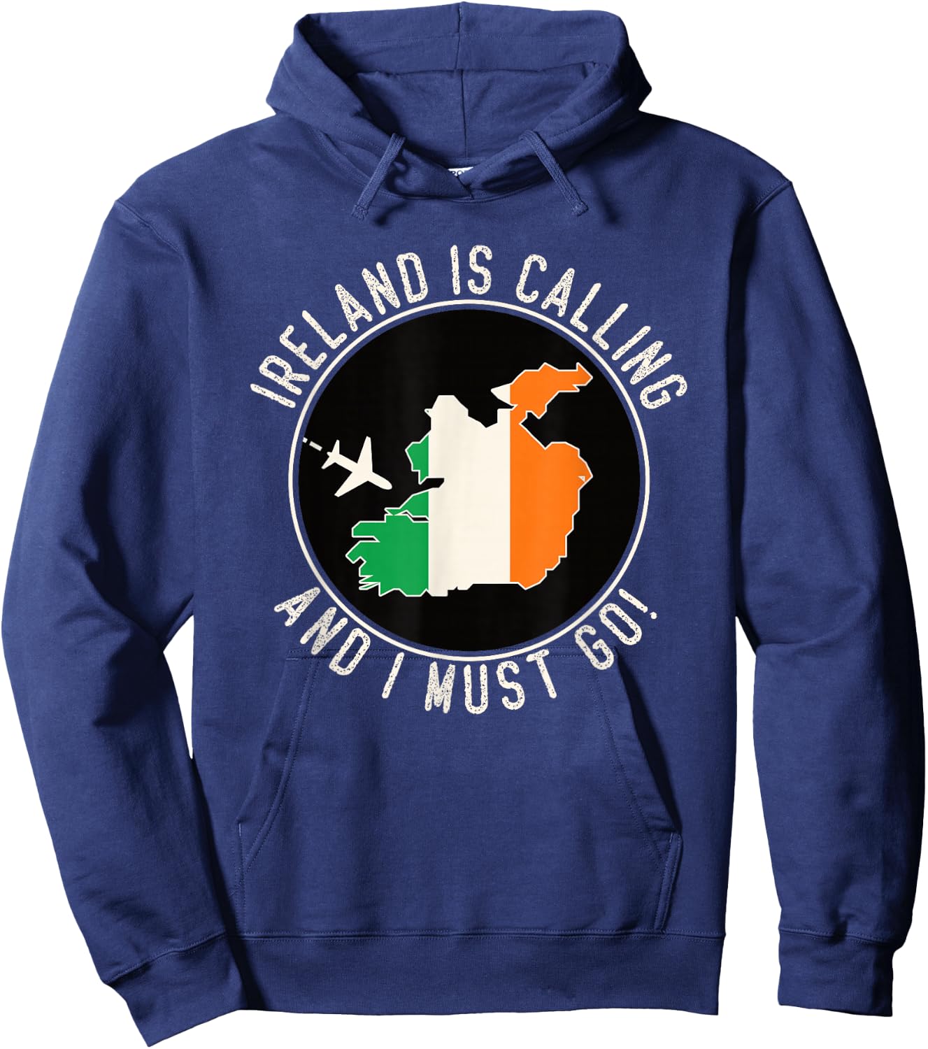 Ireland Is Calling And I Must Go, Ireland Flag Hoodie - Hoodie | Navy