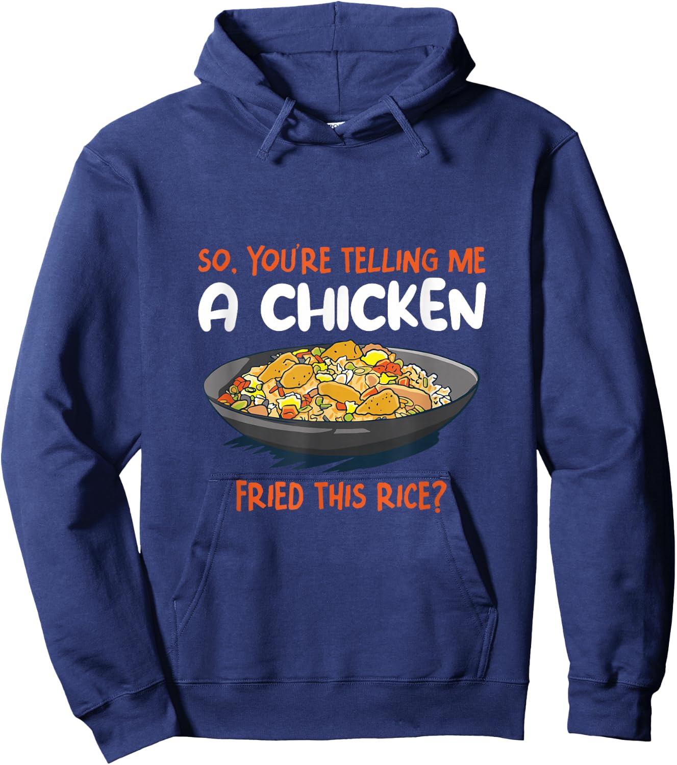 A Chicken Fried This Rice Food Cooking Fried Rice Hoodie - Hoodie | Navy