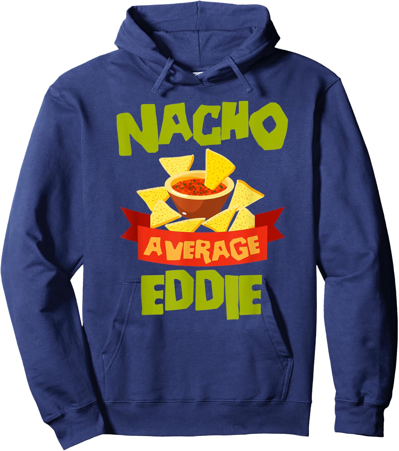 NACHO AVERAGE EDDIE Funny Birthday Personalized Name Gift Hoodie - Hoodie | Navy