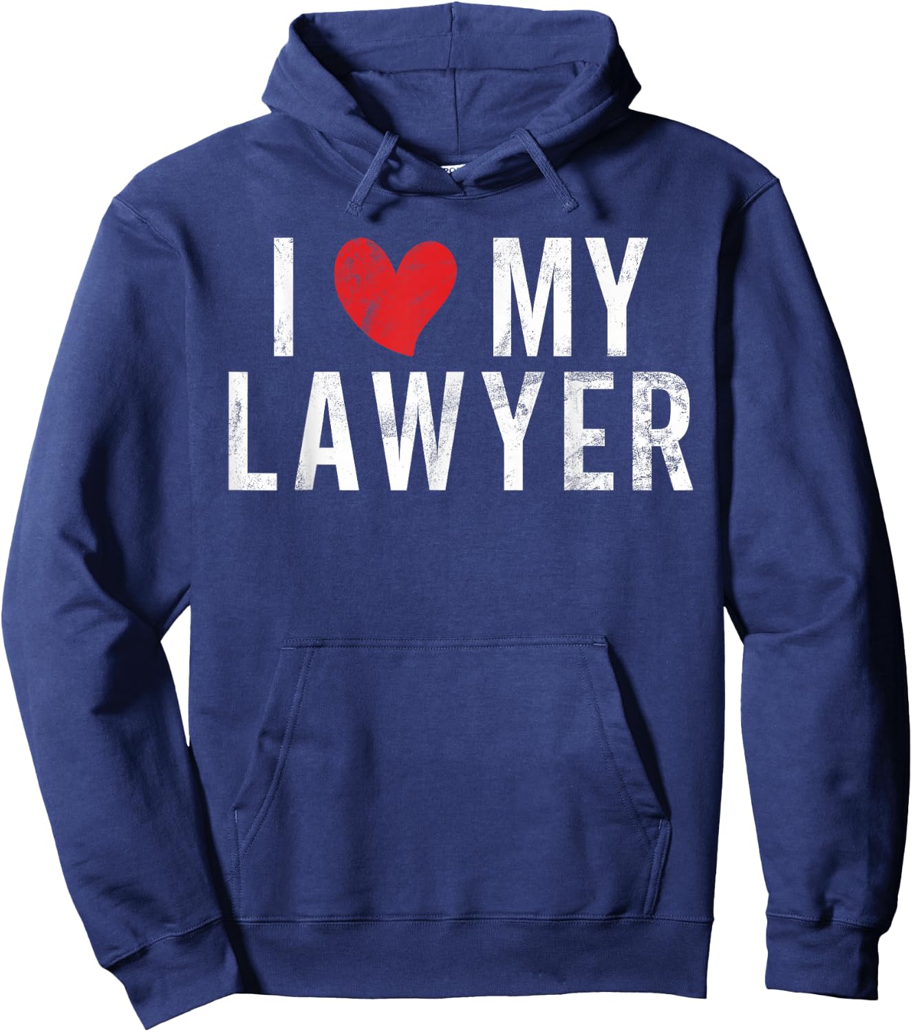 I Love My Lawyer Hoodie - Hoodie | Navy