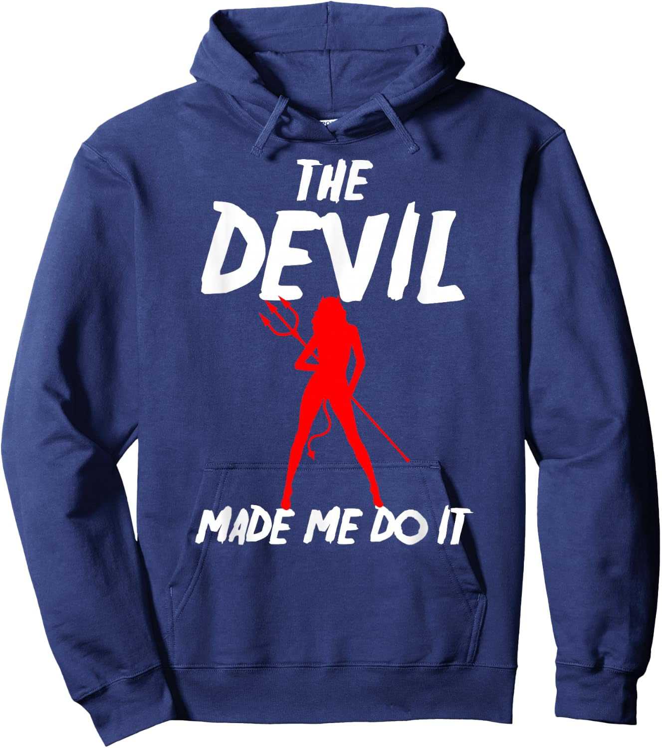 The Devil Made Me Do It Sexy Funny Halloween Costume Shirt Hoodie - Hoodie | Navy