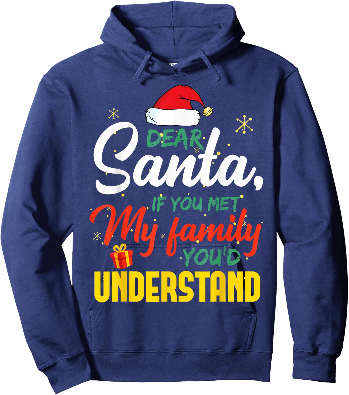Dear Santa Met My Family You Understand Funny Christmas Hoodie - Hoodie | Navy