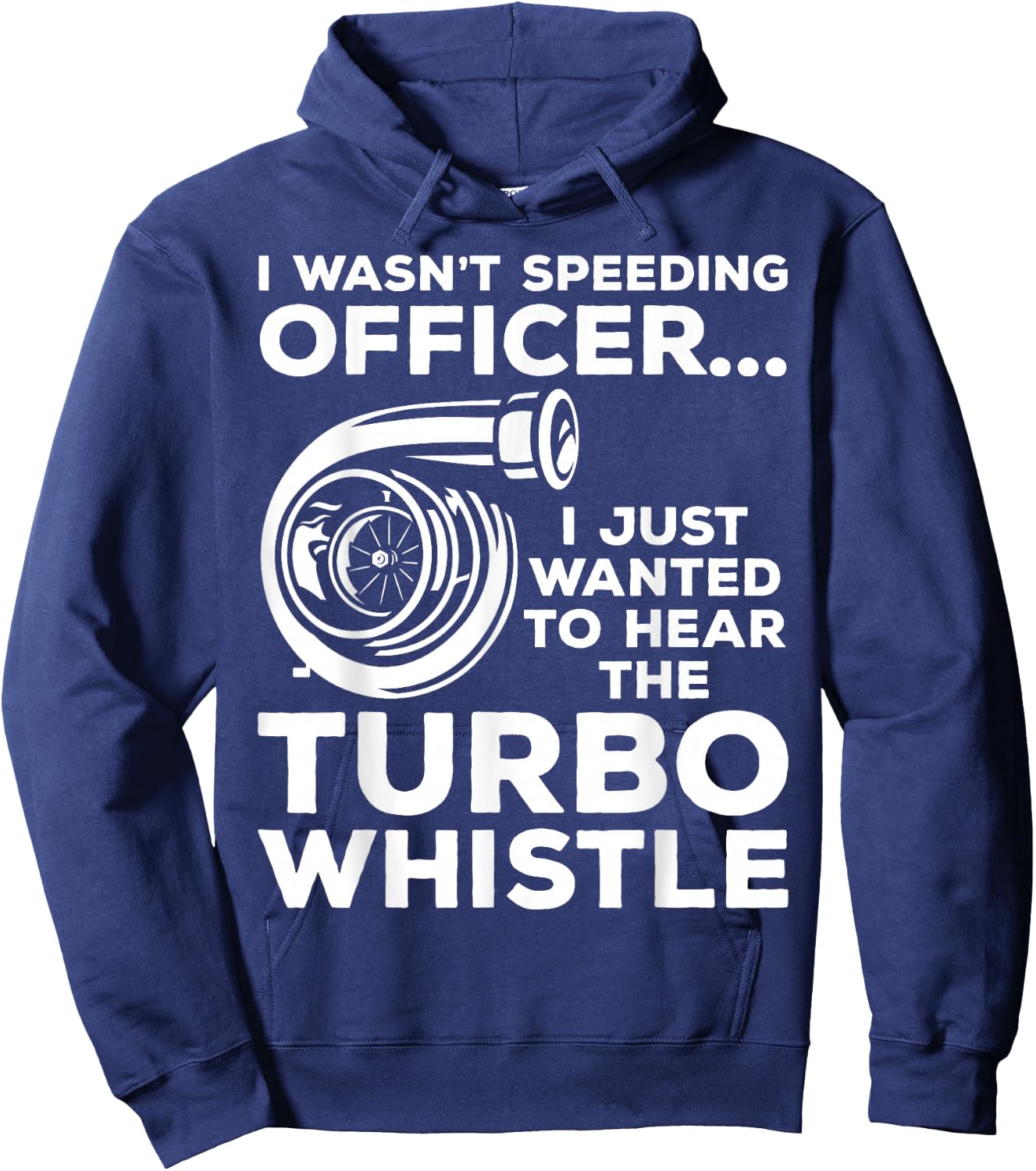 Wanted to Hear the Turbo Whistle Tuning Car Guy Turbocharger Hoodie - Hoodie | Navy