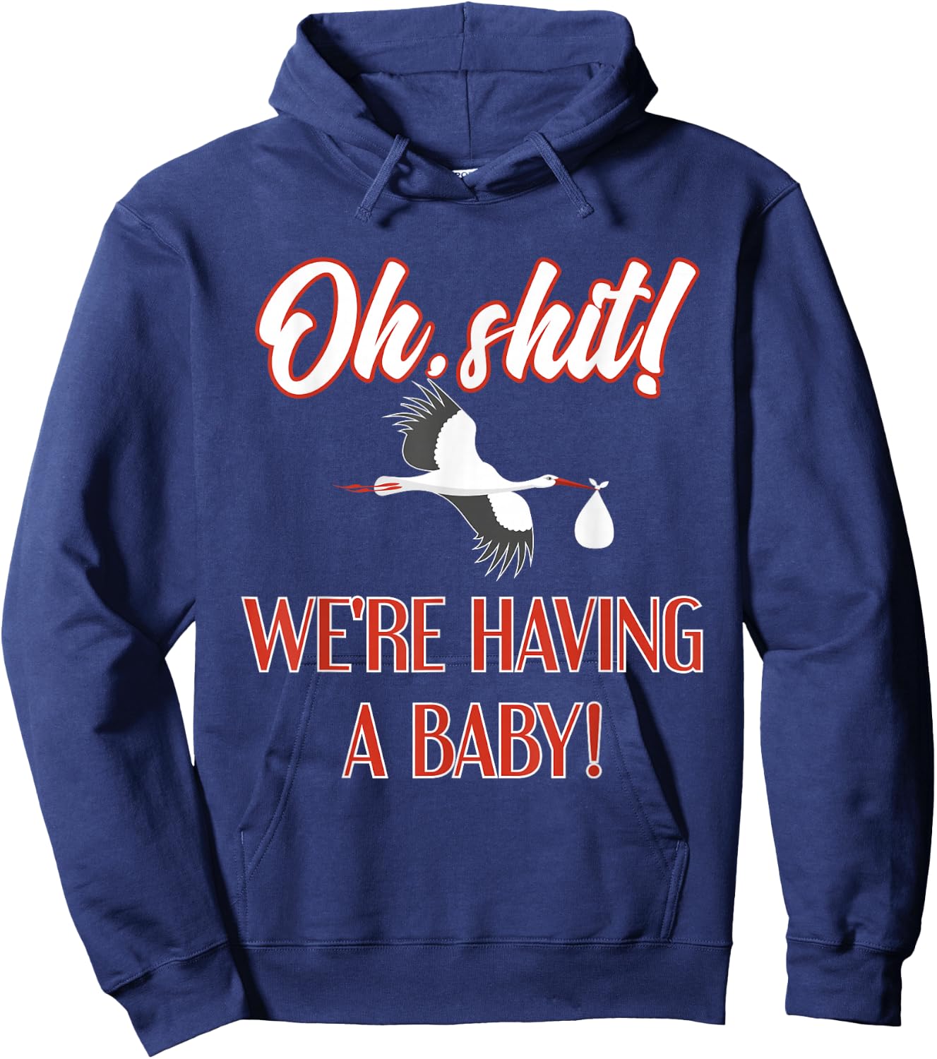 Oh Shit Having a Baby Adult Funny Pregnancy Reveal Hoodie - Hoodie | Navy