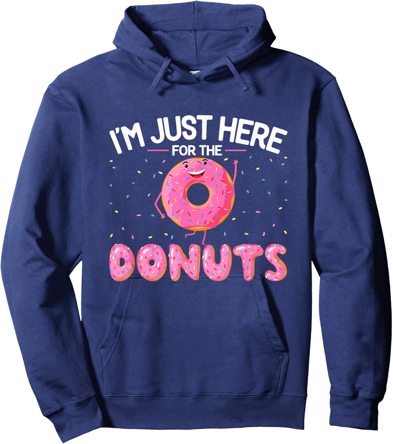 Funny Doughnut Lover - I'm Just Here for the Donuts Hoodie - Hoodie | Navy