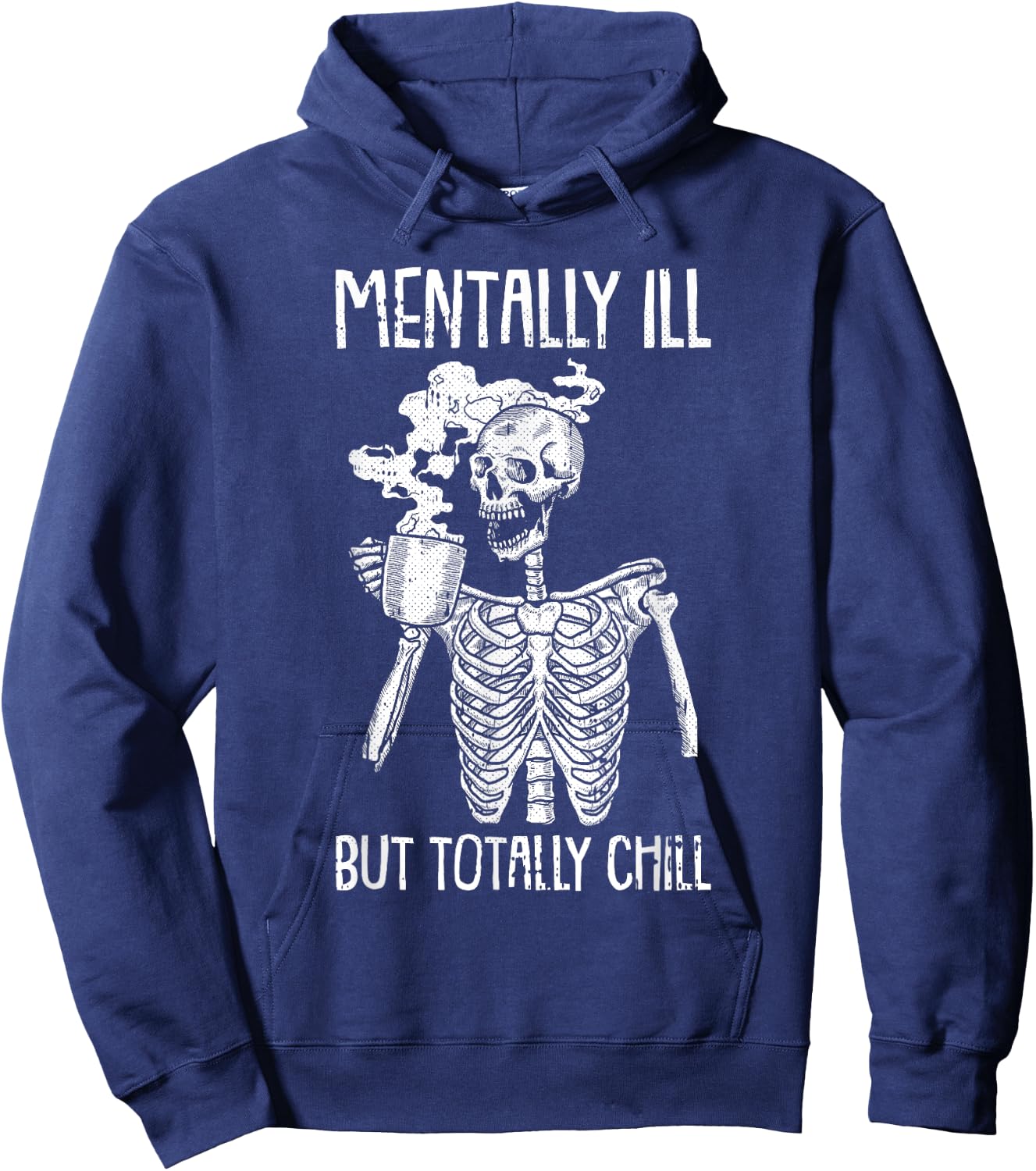 Mentally Ill But Totally Chill Halloween Costume Skeleton Short Sleeve Hoodie - Hoodie | Navy