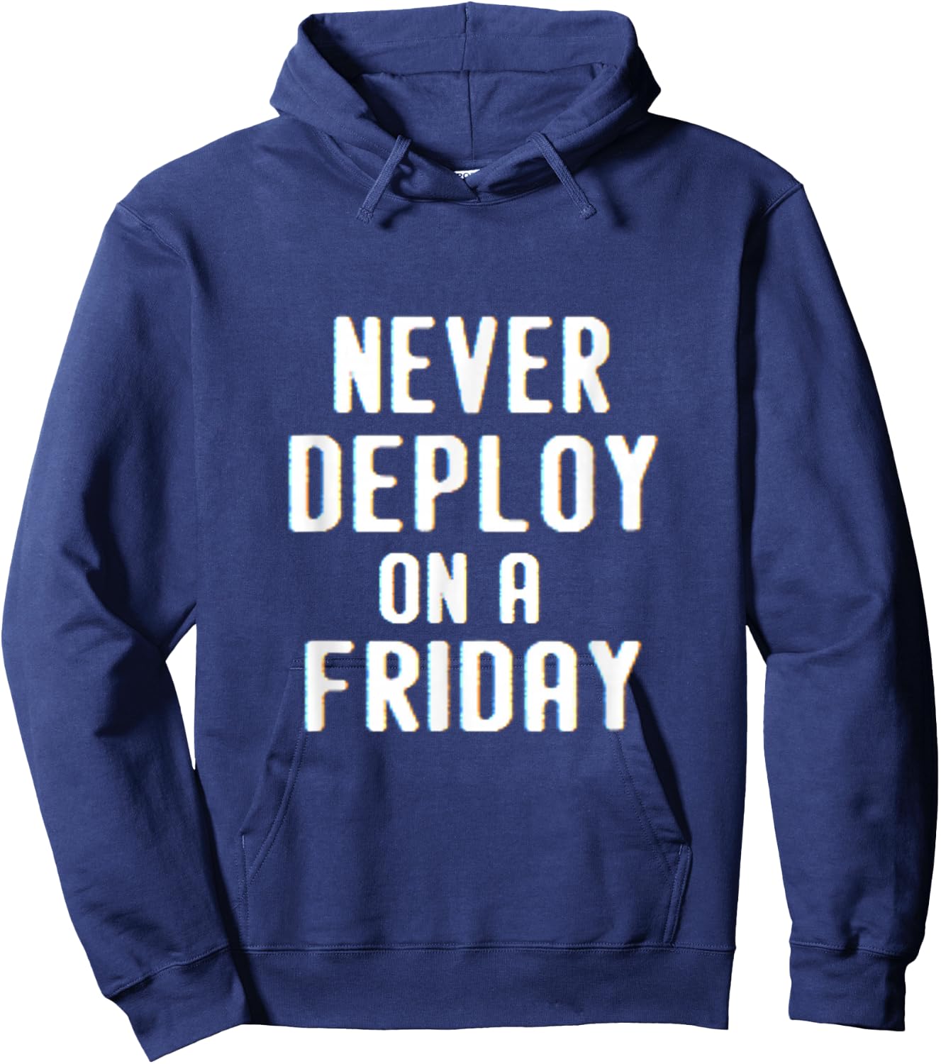 Never Deploy on a Friday | Funny Programmer Humor Hoodie - Hoodie | Navy