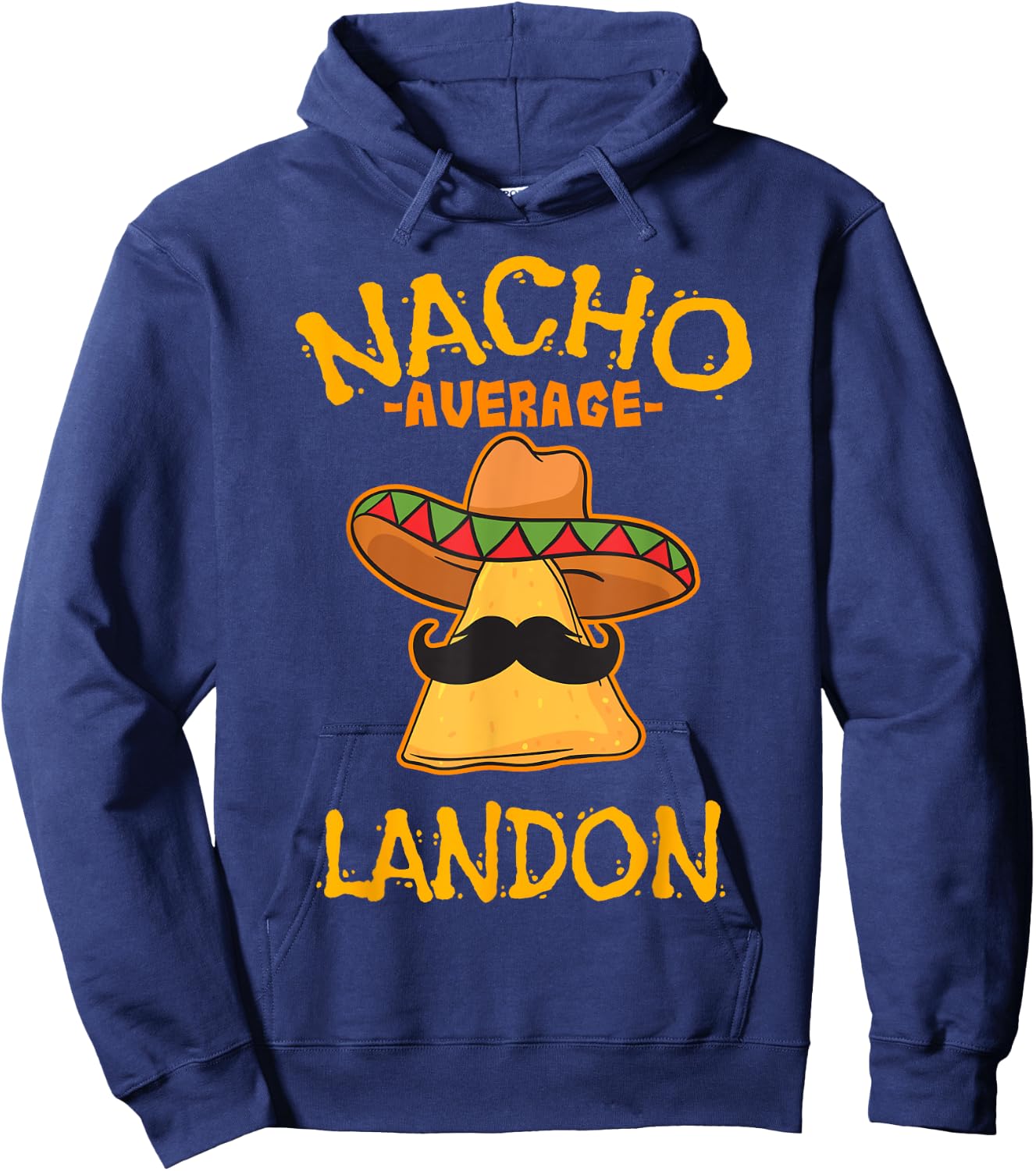 Nacho Average Landon Personalized Name Funny Taco Hoodie - Hoodie | Navy