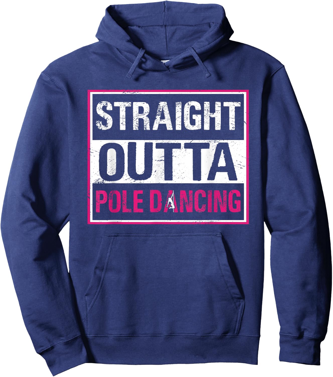 Straight Outta Pole Dancing Fitness Exercise Workout Hoodie - Hoodie | Navy