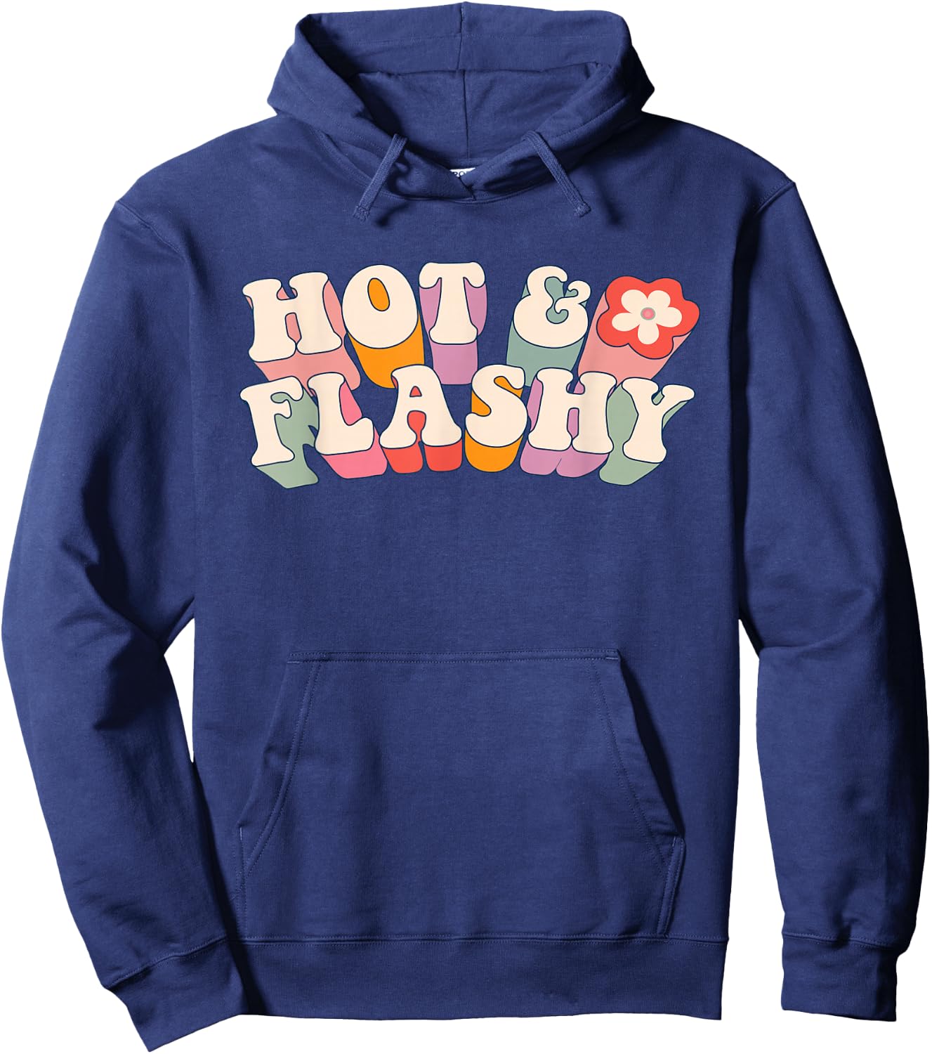 Funny Menopause, hot Flashes, Gift , Hot and Flashy Hoodie - Hoodie | Navy