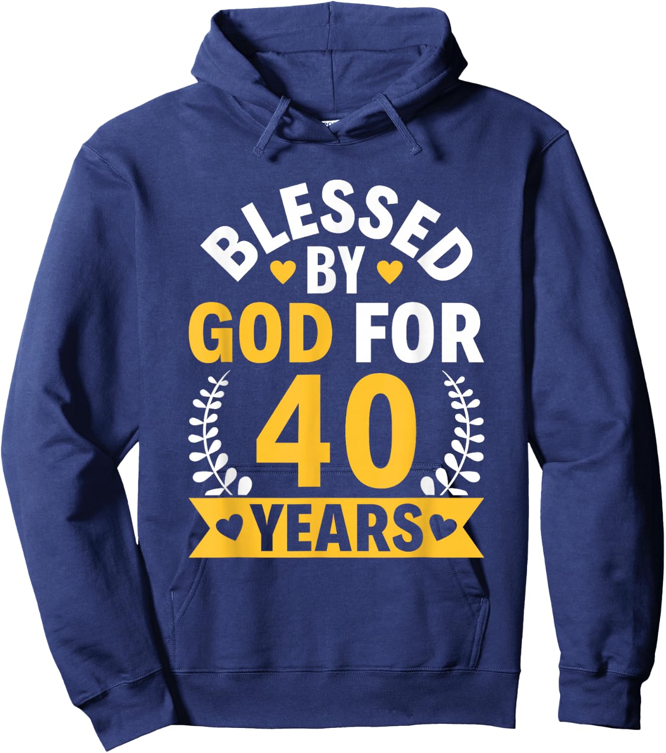 40th Birthday Man Woman Blessed by god for 40 years Hoodie - Hoodie | Navy