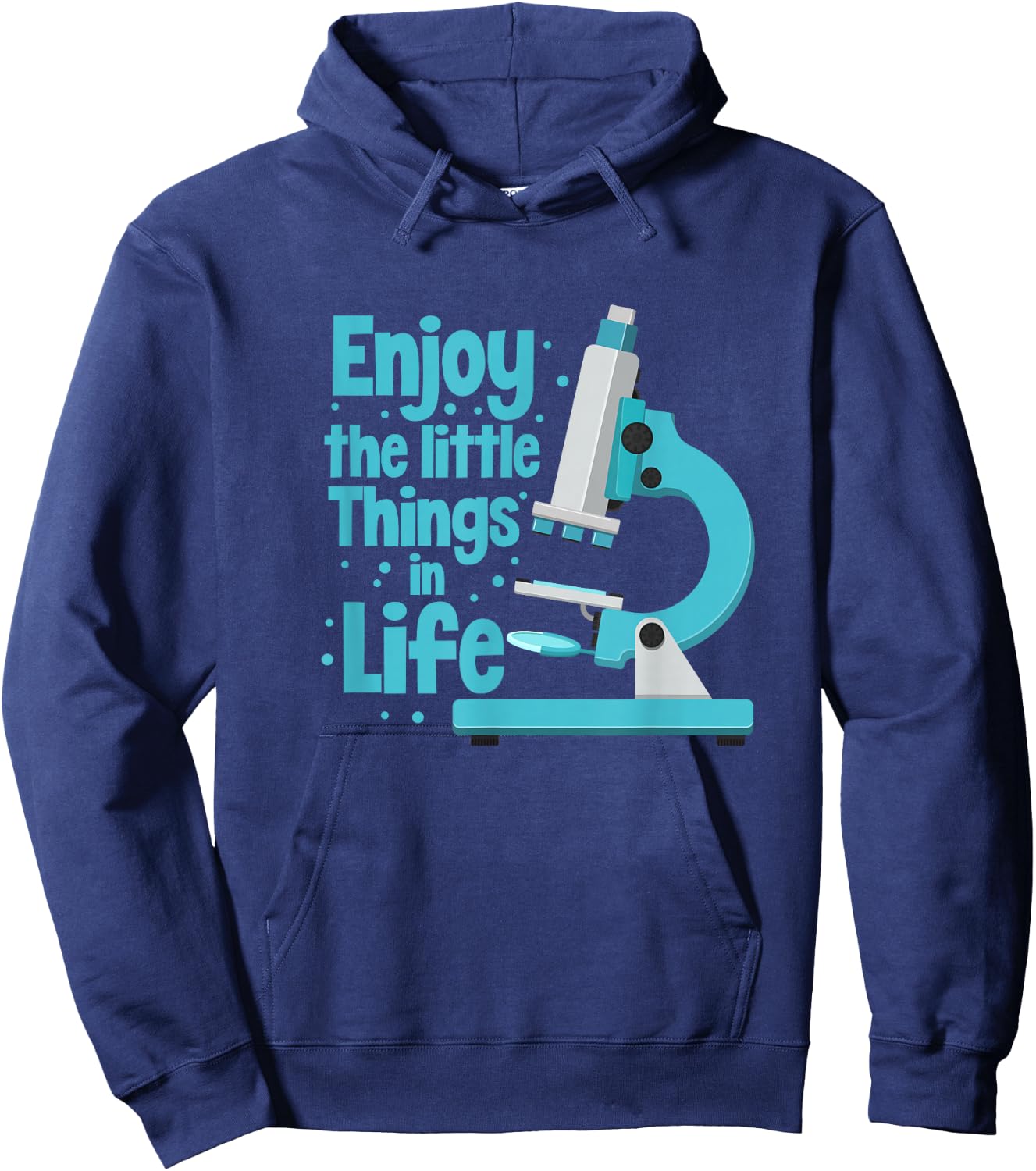 Enjoy The Little Things In Life Biology Biologist Microscope Hoodie - Hoodie | Navy