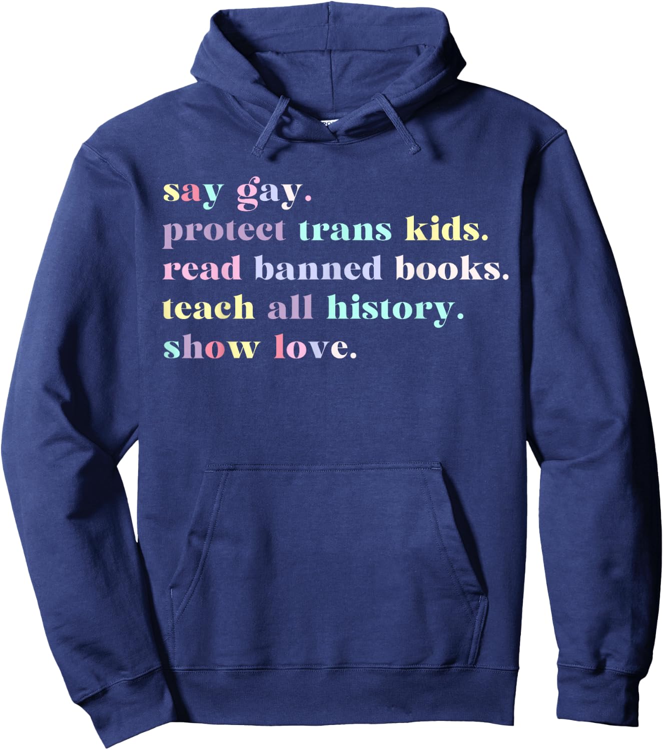 Say Gay Protect Trans Kids Read Banned Books Rainbow Funny Hoodie - Hoodie | Navy