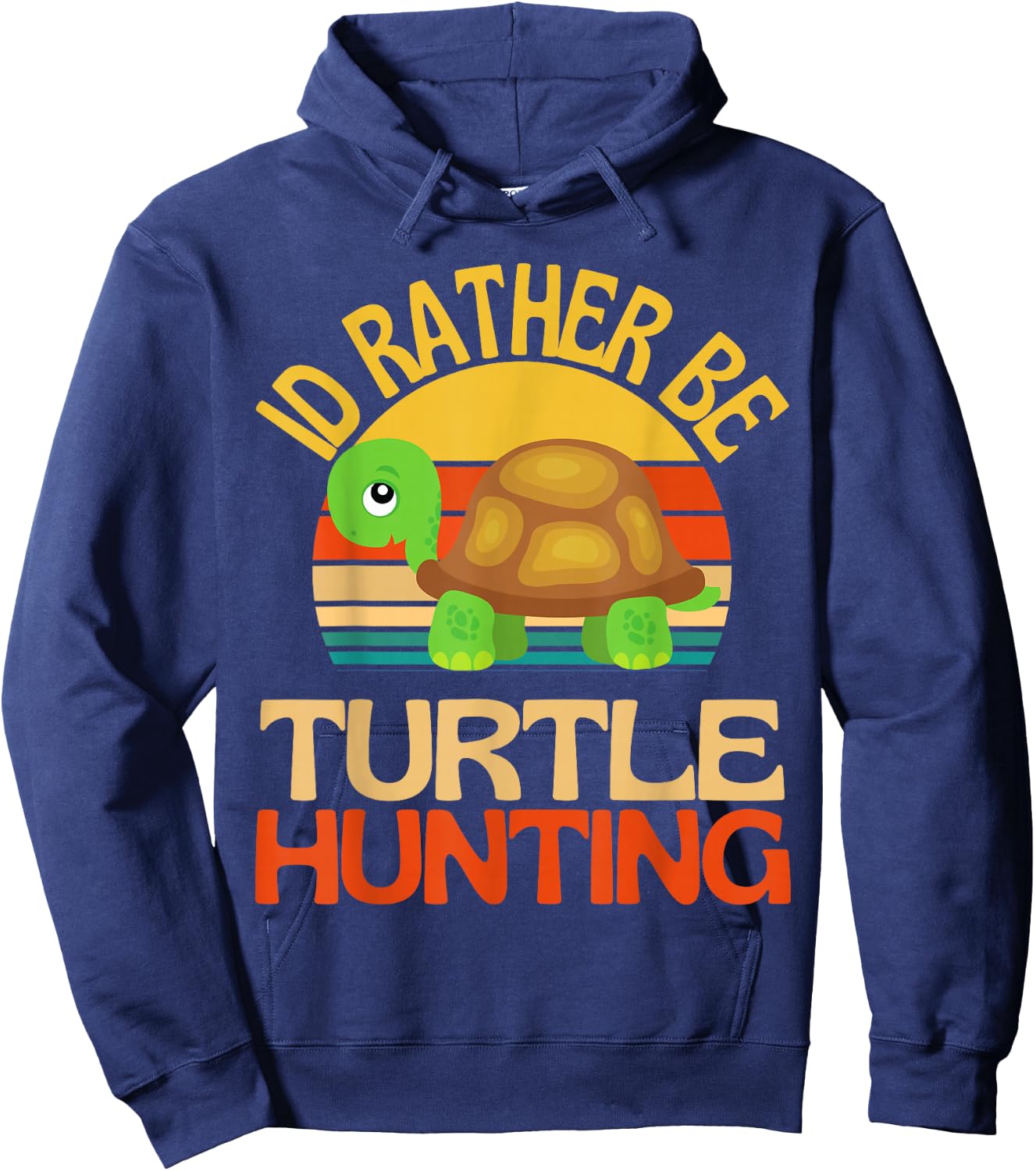 Id Rather Be Turtle Hunting Cute Turtle Lover Hoodie - Hoodie | Navy