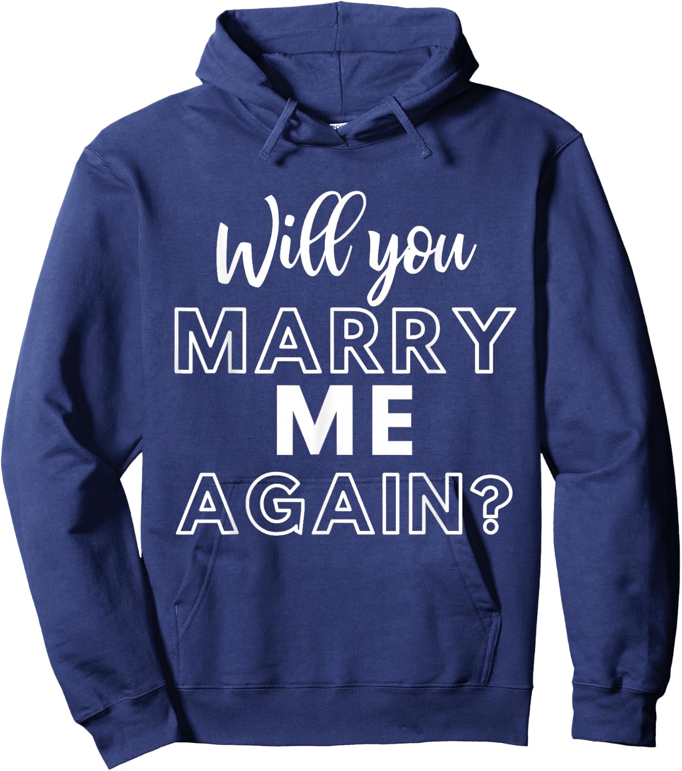 Will You Marry Me Again Wedding Groom Engagement Proposal Hoodie - Hoodie | Navy