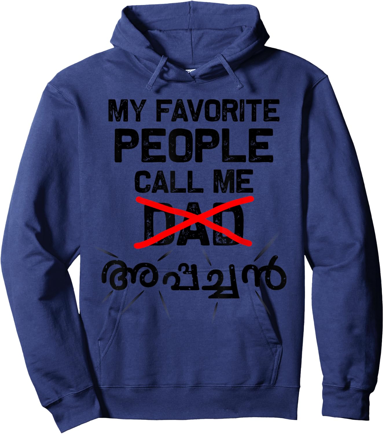 My favorite people call me Dad/Appachan (Malayalam) Hoodie - Hoodie | Navy
