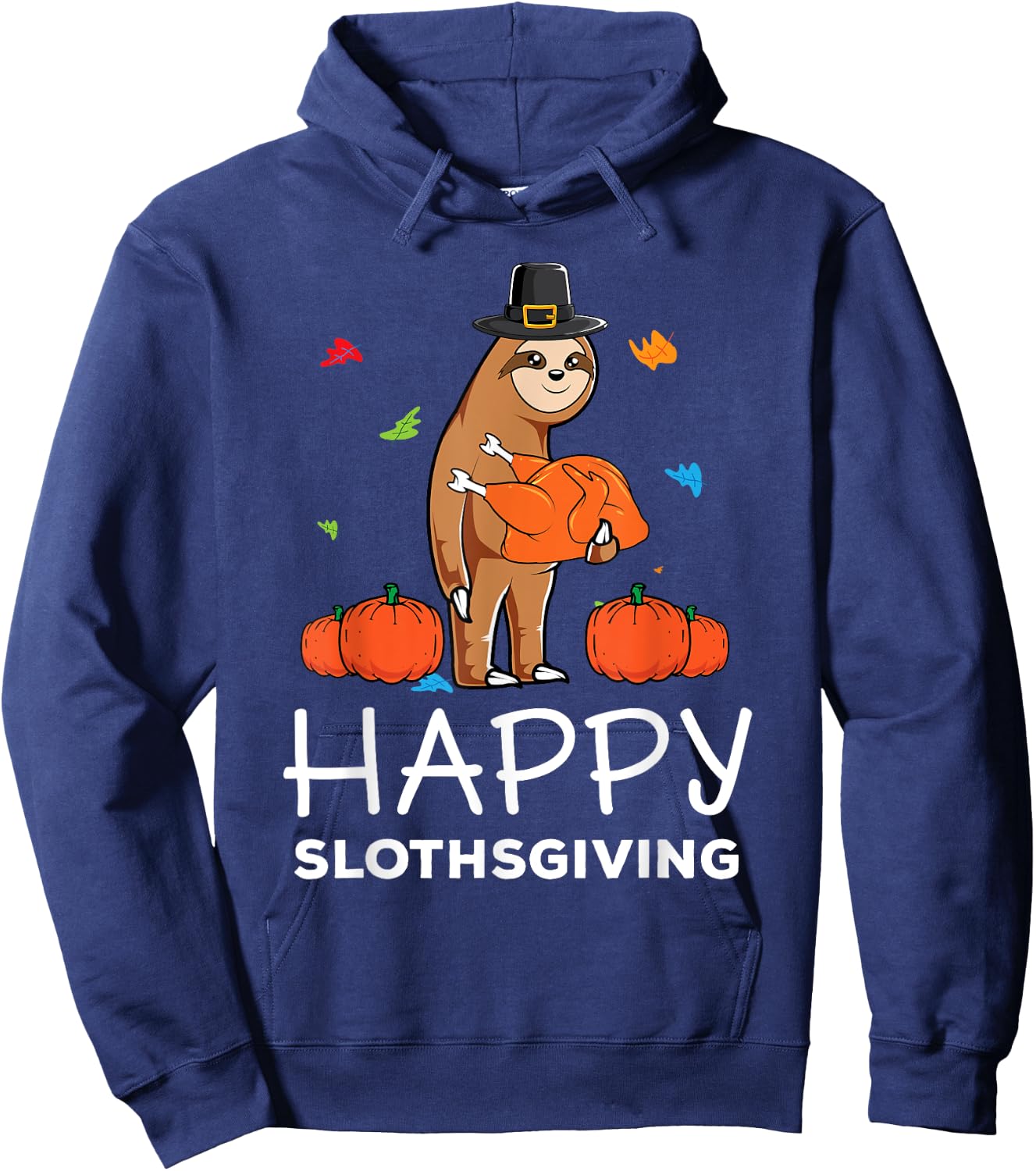 Funny Sloth Pilgrim Hat Happy Thanksgiving Turkey Sloths Hoodie - Hoodie | Navy