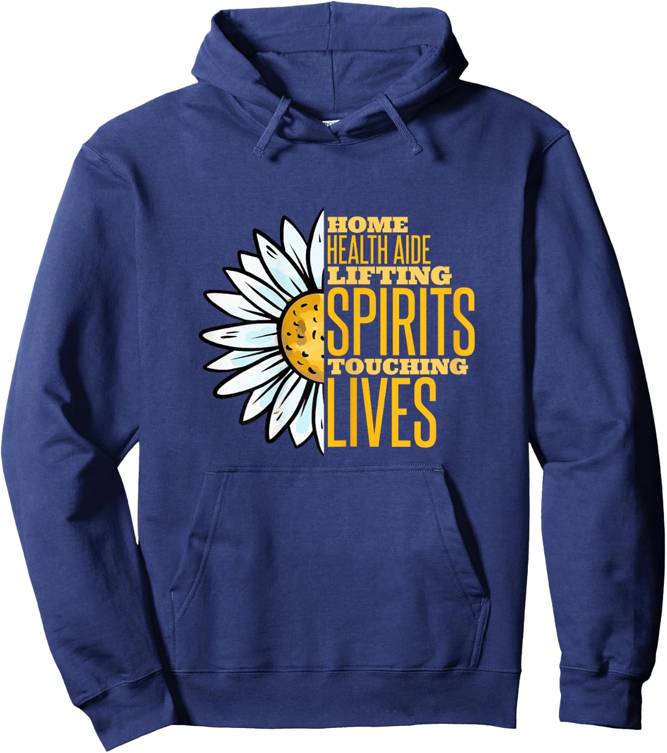 Home health aide lifting spirits touching lives HHA Hoodie - Hoodie | Navy