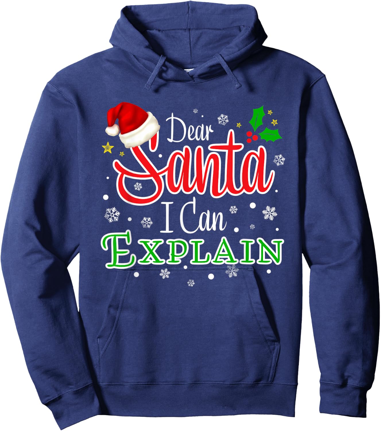 Christmas Dear Santa I Can Explain Funny Santa Claus Joke Hoodie - Hoodie | Navy