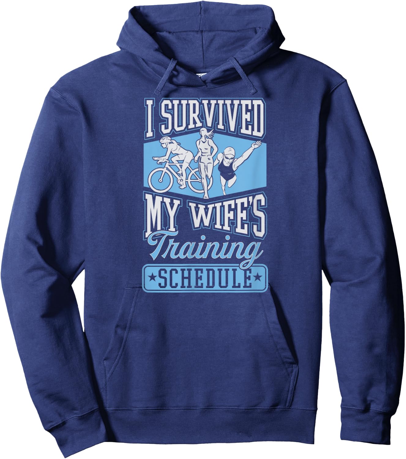 I Survived My Wife's Training Schedule Triathlon Hoodie - Hoodie | Navy