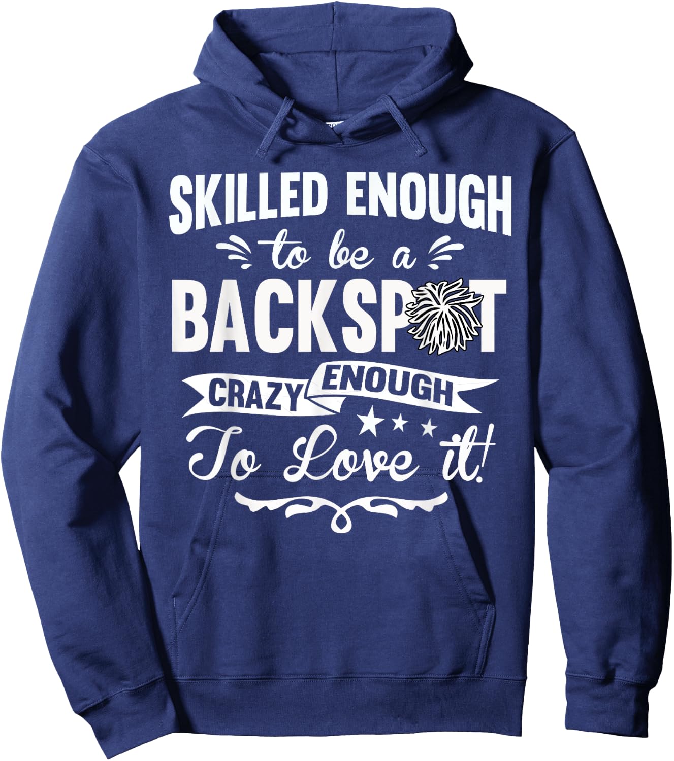 Crazy Enough To Love It! Cheer Backspot Shirts Hoodie - Hoodie | Navy