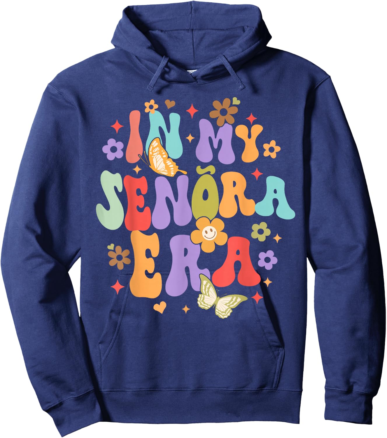 Latina Spanish Future Mrs. Wedding Funny In My Senora Era Hoodie - Hoodie | Navy