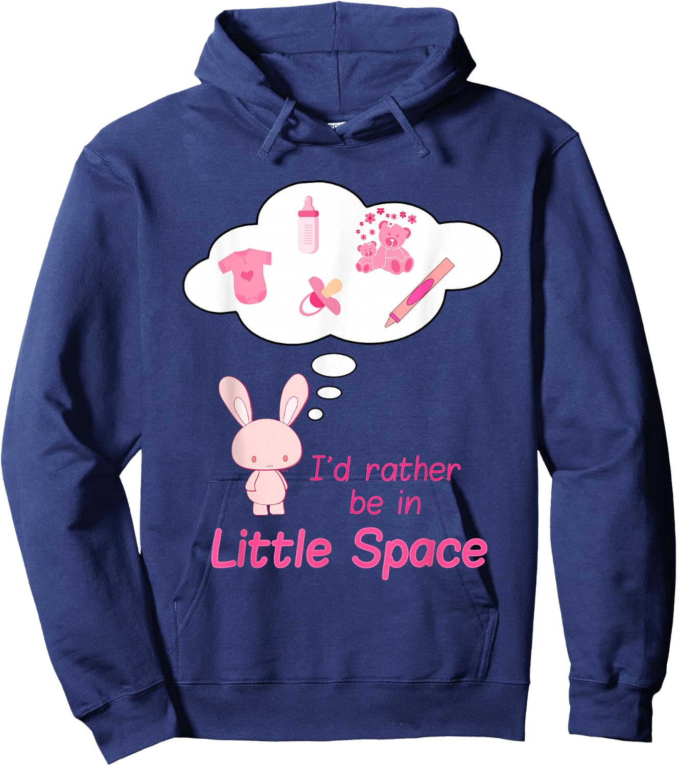 "I'd Rather Be In Little Space" Cute BDSM DDLG ABDL CGL Kink Hoodie - Hoodie | Navy