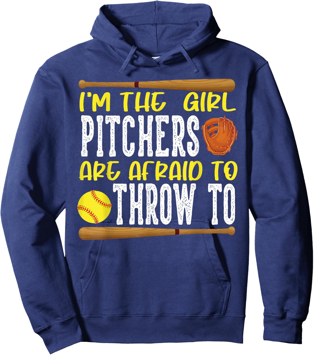 I'm the Girl Pitchers are Afraid to Throw to Softball Hoodie - Hoodie | Navy