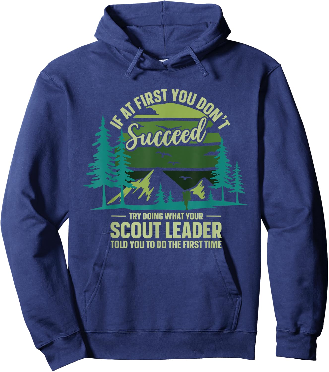 If At First You Don't Succeed Scout Leader Camping Hiking Hoodie - Hoodie | Navy