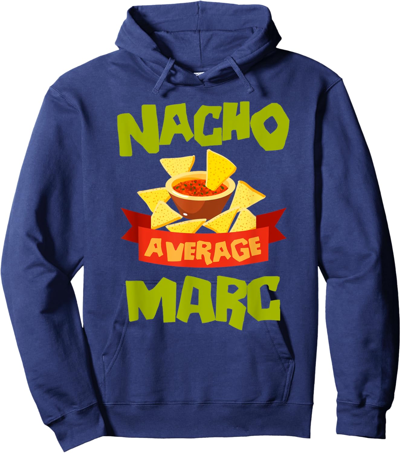 NACHO AVERAGE MARC Funny Birthday Personalized Name Gift Hoodie - Hoodie | Navy
