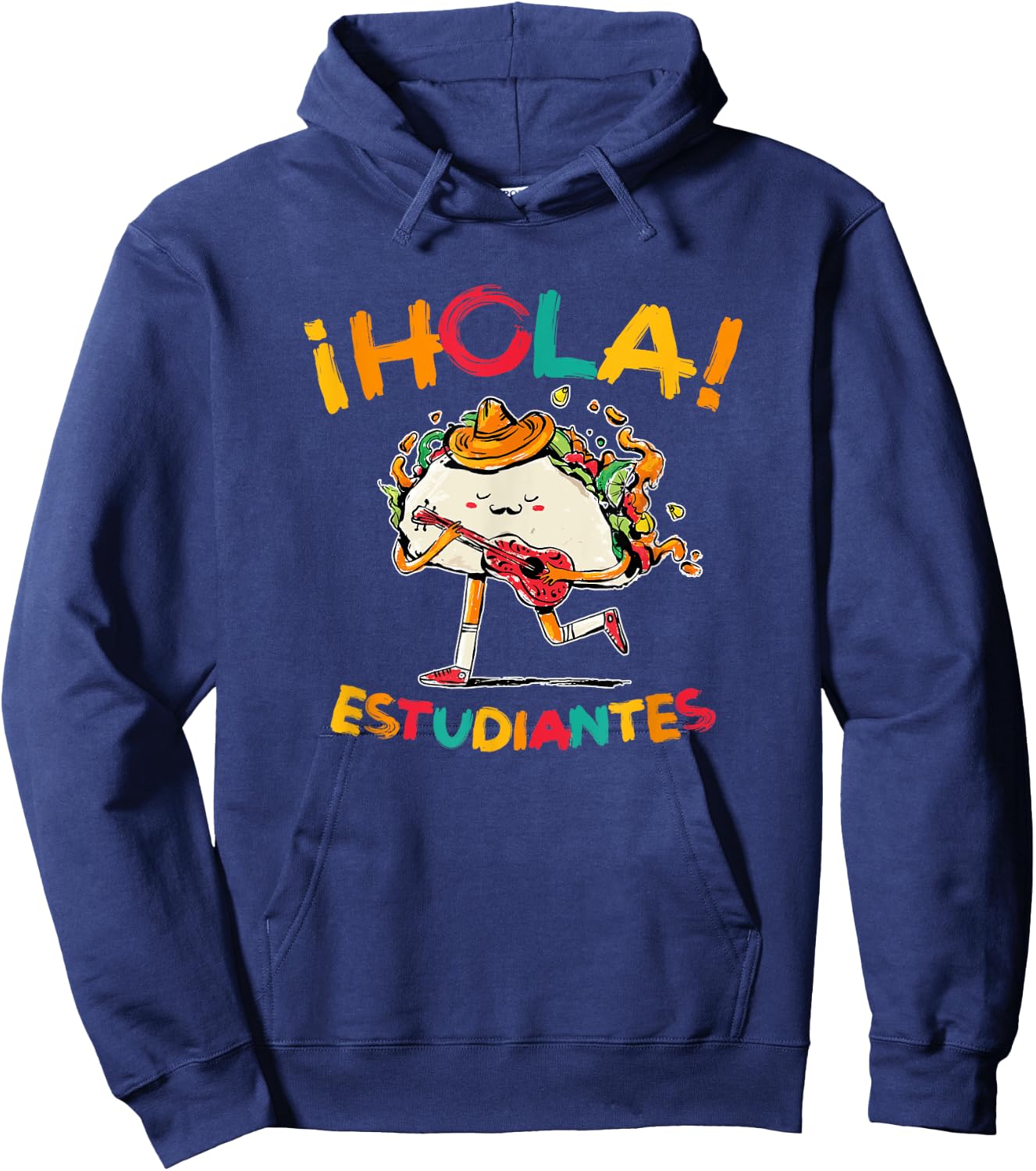 Hola Estudiantes, Funny Taco Back To School Spanish Teacher Men Women Hoodie - Hoodie | Navy