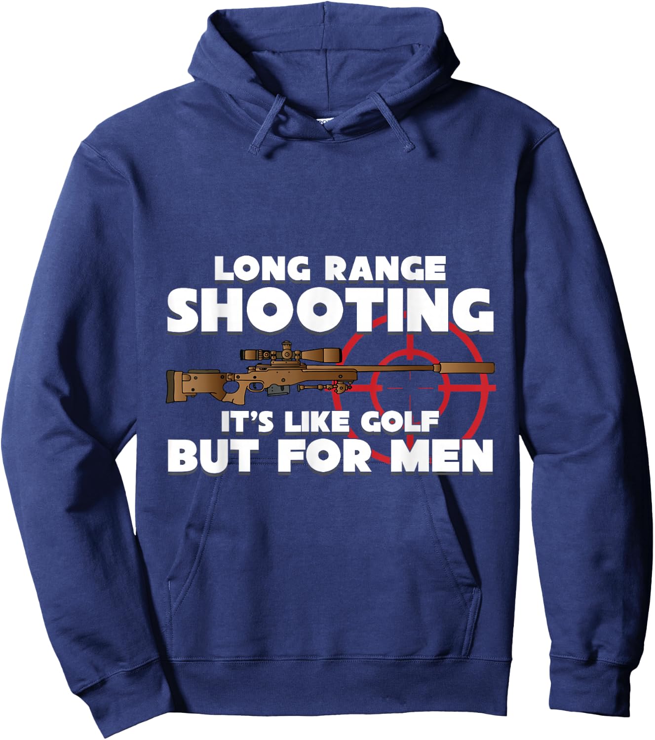 Long Range Shooting It's Like Golf but Guns Owner Hoodie - Hoodie | Navy