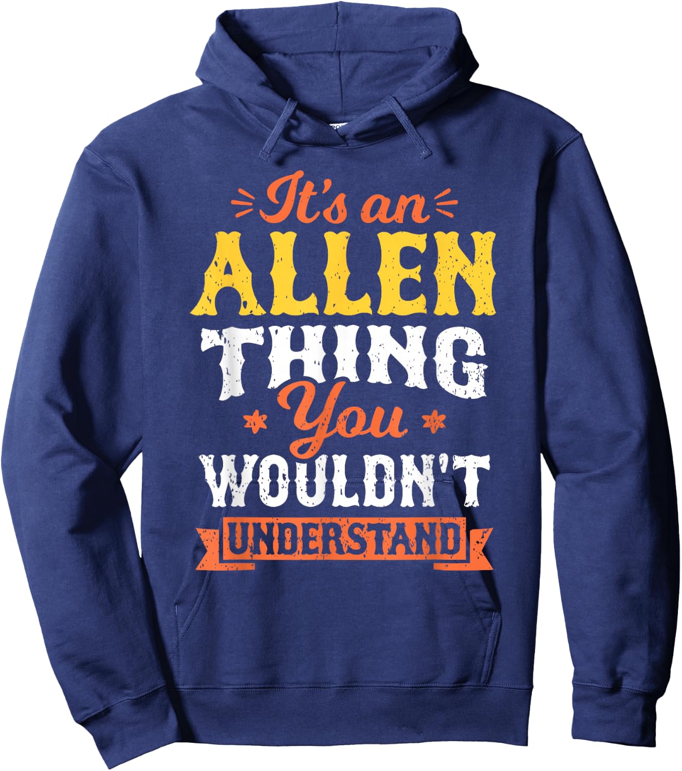 Its An Allen Thing You Wouldn't Understand Last Name Surname Hoodie - Hoodie | Navy