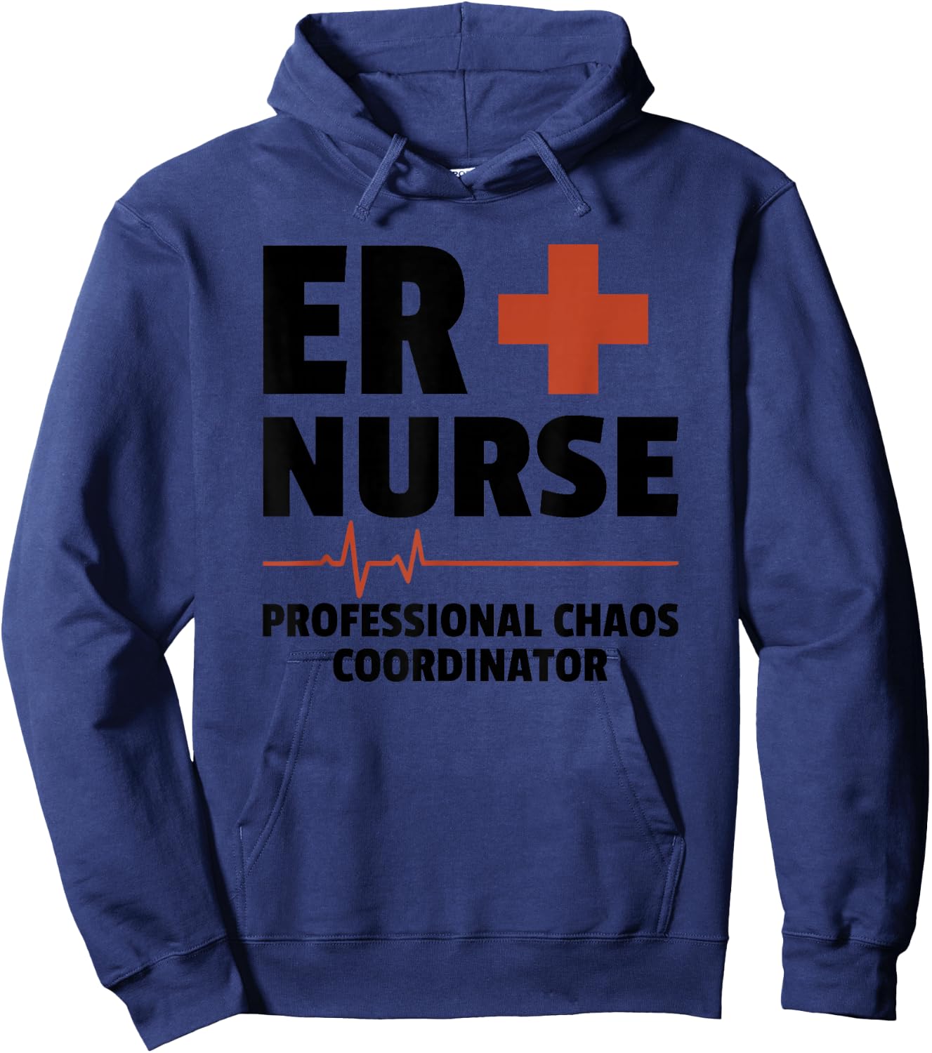 ER Nurse Professional Chaos Coordinator Emergency Room Hoodie - Hoodie | Navy