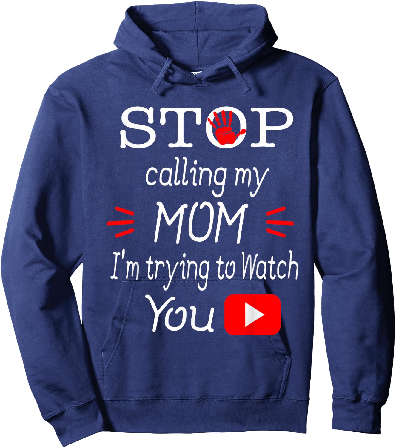 Stop Calling My Mom I'm Trying To Watch Tube Gift Hoodie - Hoodie | Navy