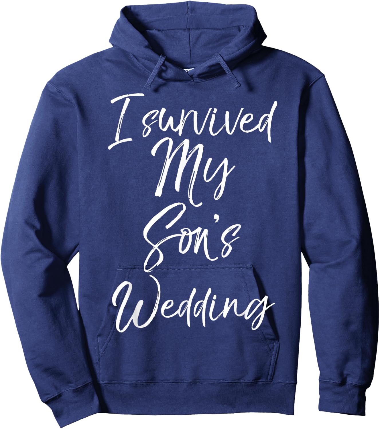 I Survived My Son's Wedding Shirt for Moms Mother of Groom Hoodie - Hoodie | Navy