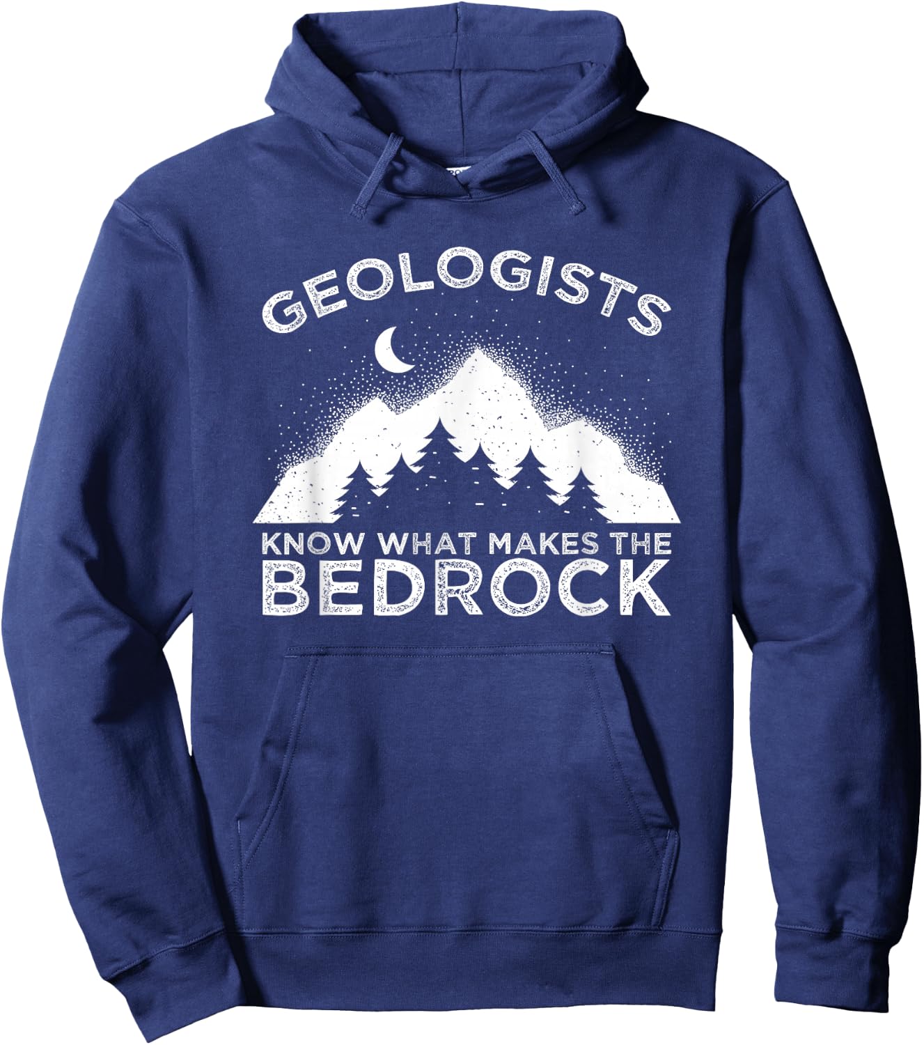 Geology Pun Geologists Know What Makes The Bedrock Rockhound Hoodie - Hoodie | Navy